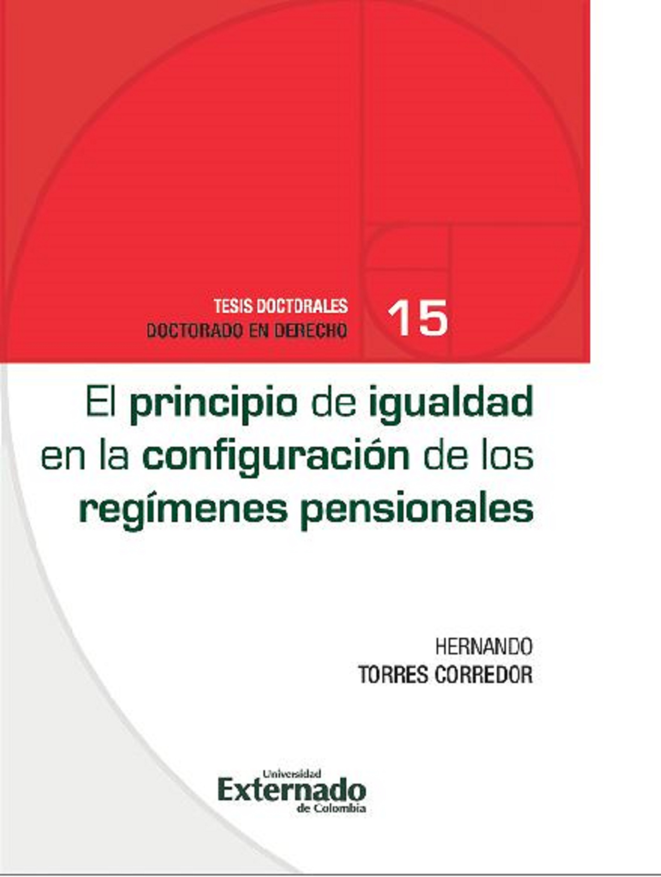 Обложка книги «El principio de igualdad en la configuración de los regímenes pensionales»