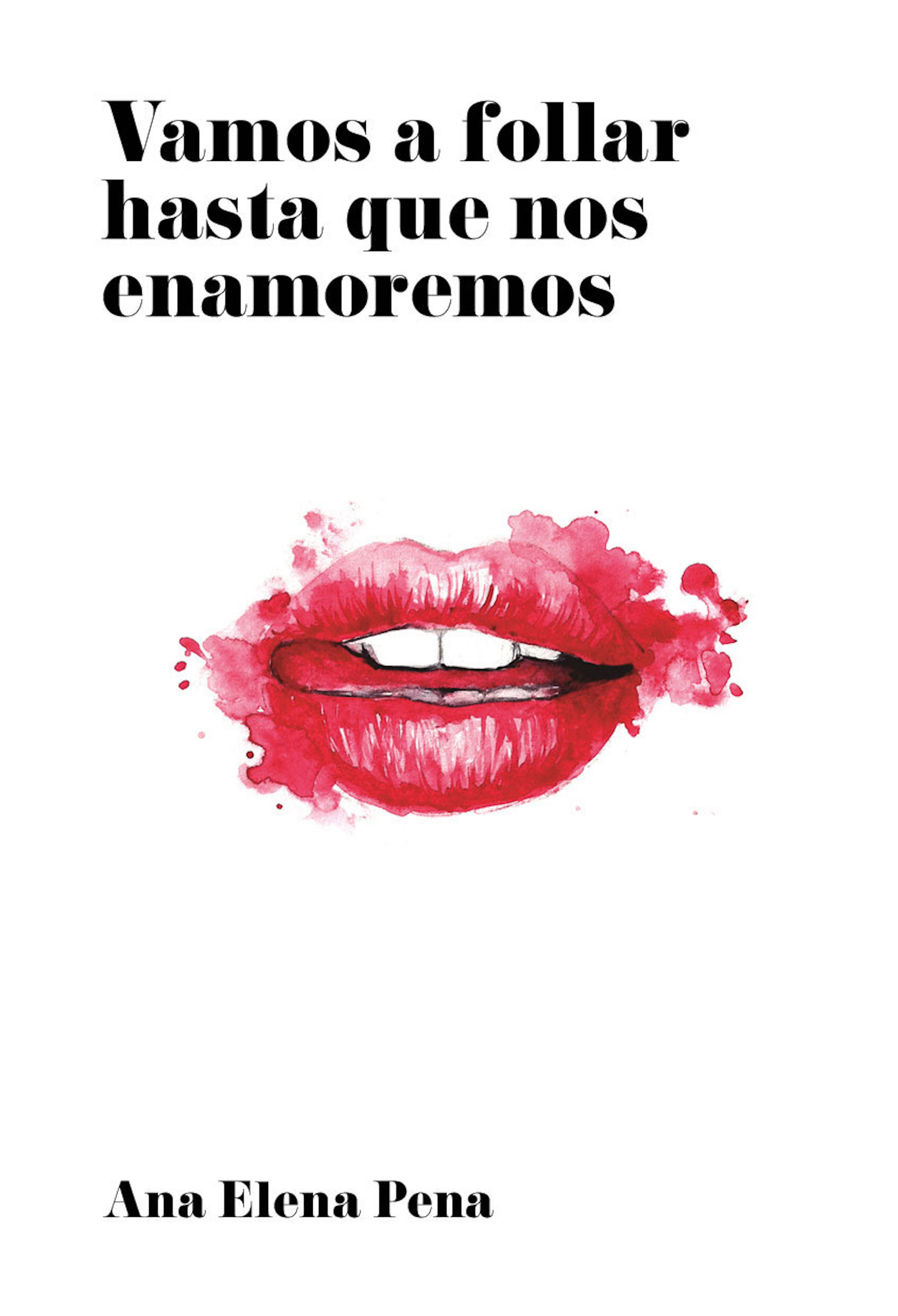 Обложка книги «Vamos a follar hasta que nos enamoremos»