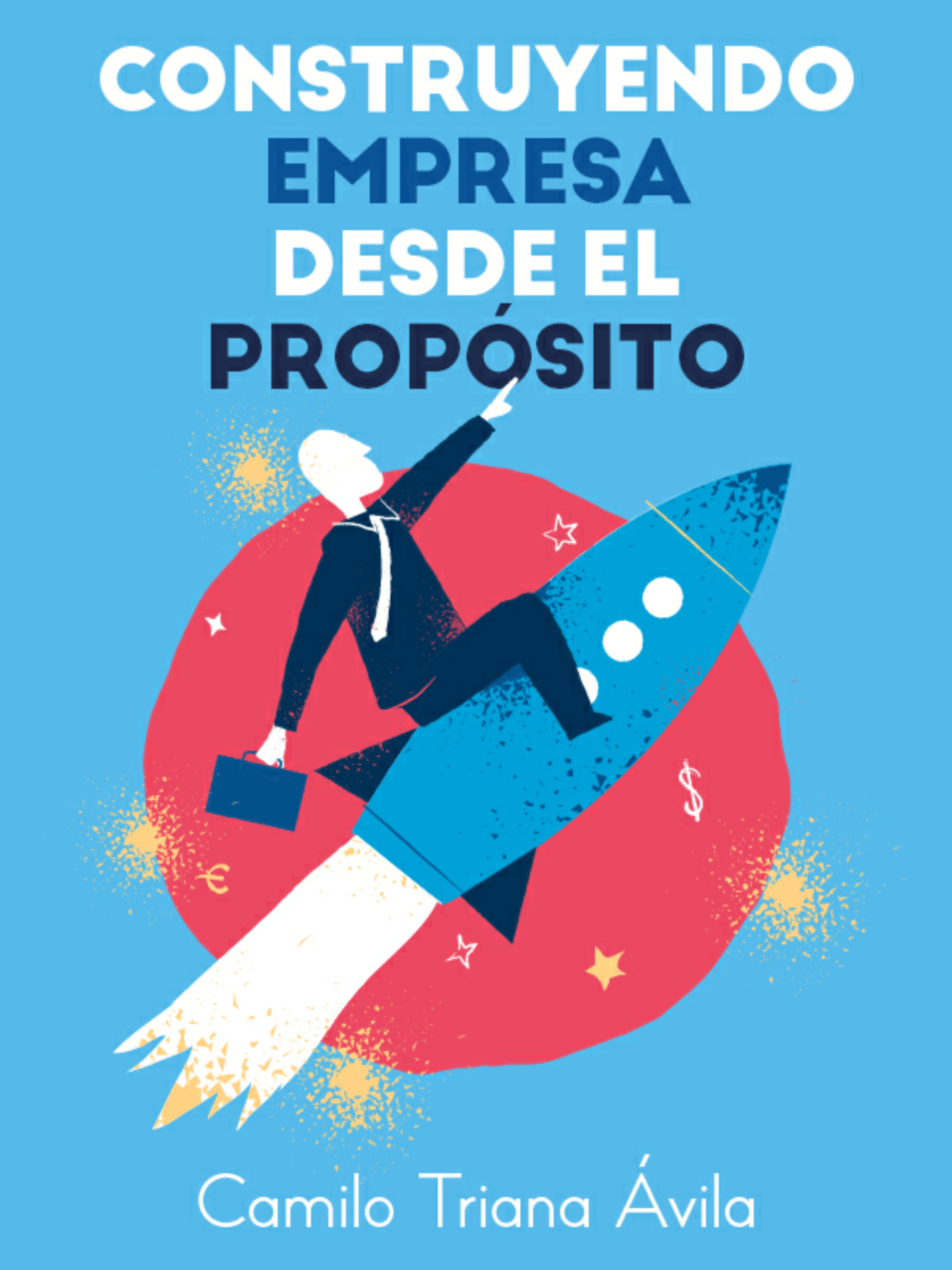 Обложка книги «Construyendo empresa desde el propósito»