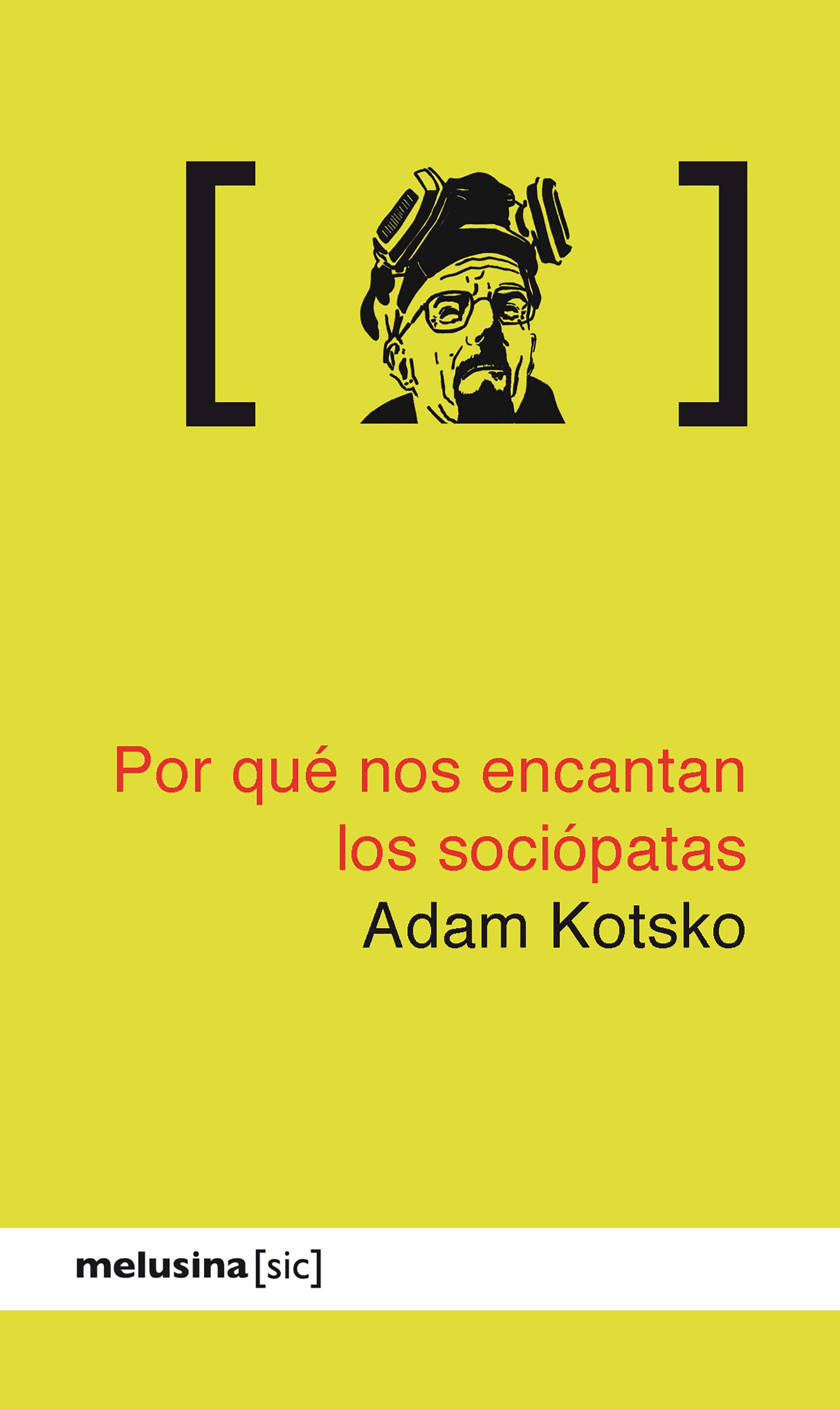 Обложка книги «Por qué nos encantan los sociópatas»