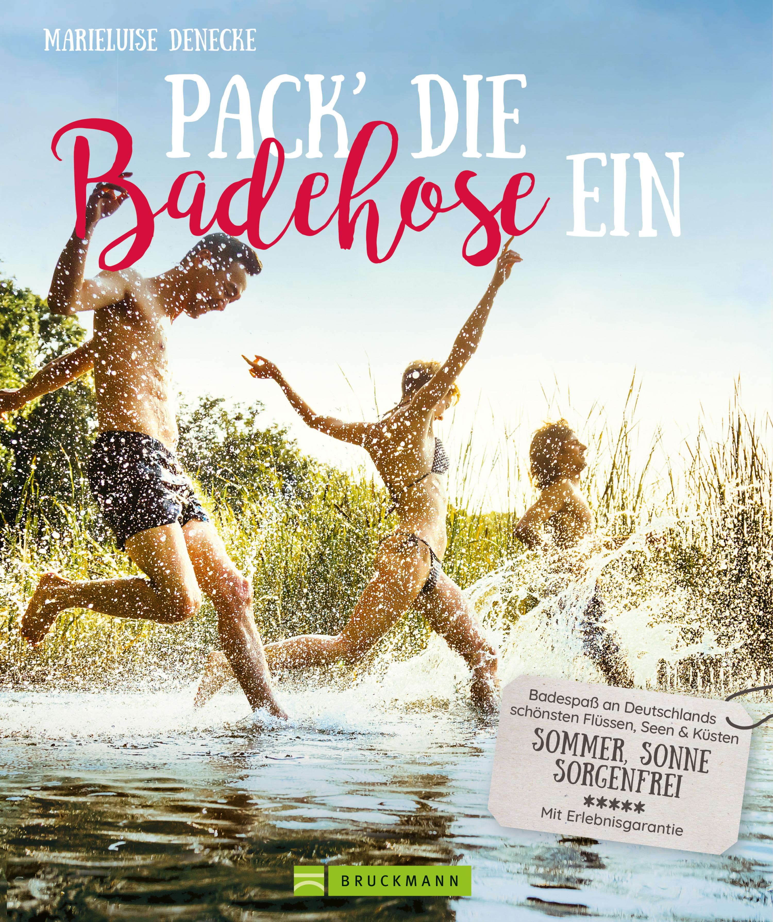 Обложка книги «Pack die Badehose ein. Badespaß an Deutschlands schönsten Flüssen, Seen und Küsten.»