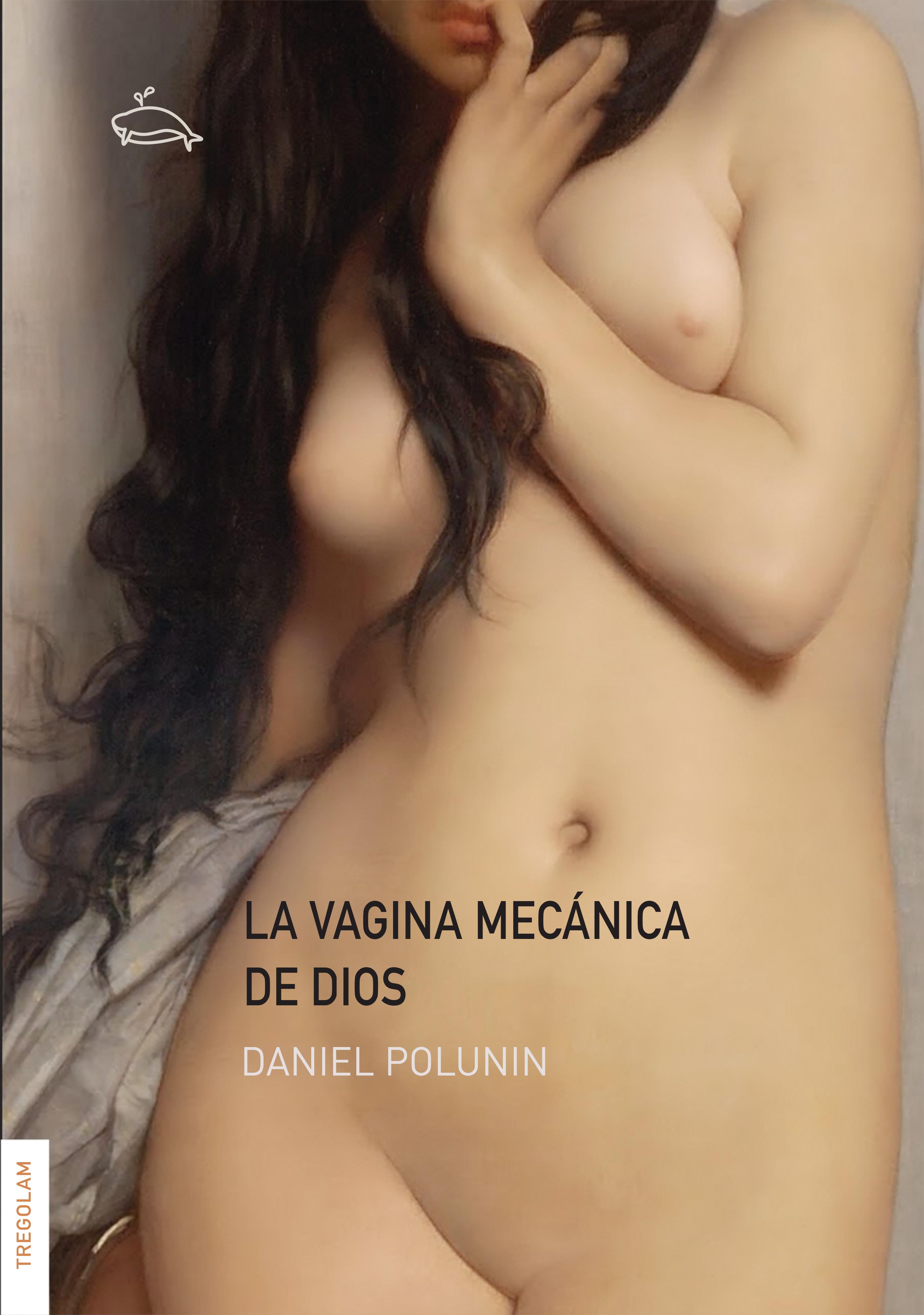 Обложка книги «La vagina mecánica de Dios»