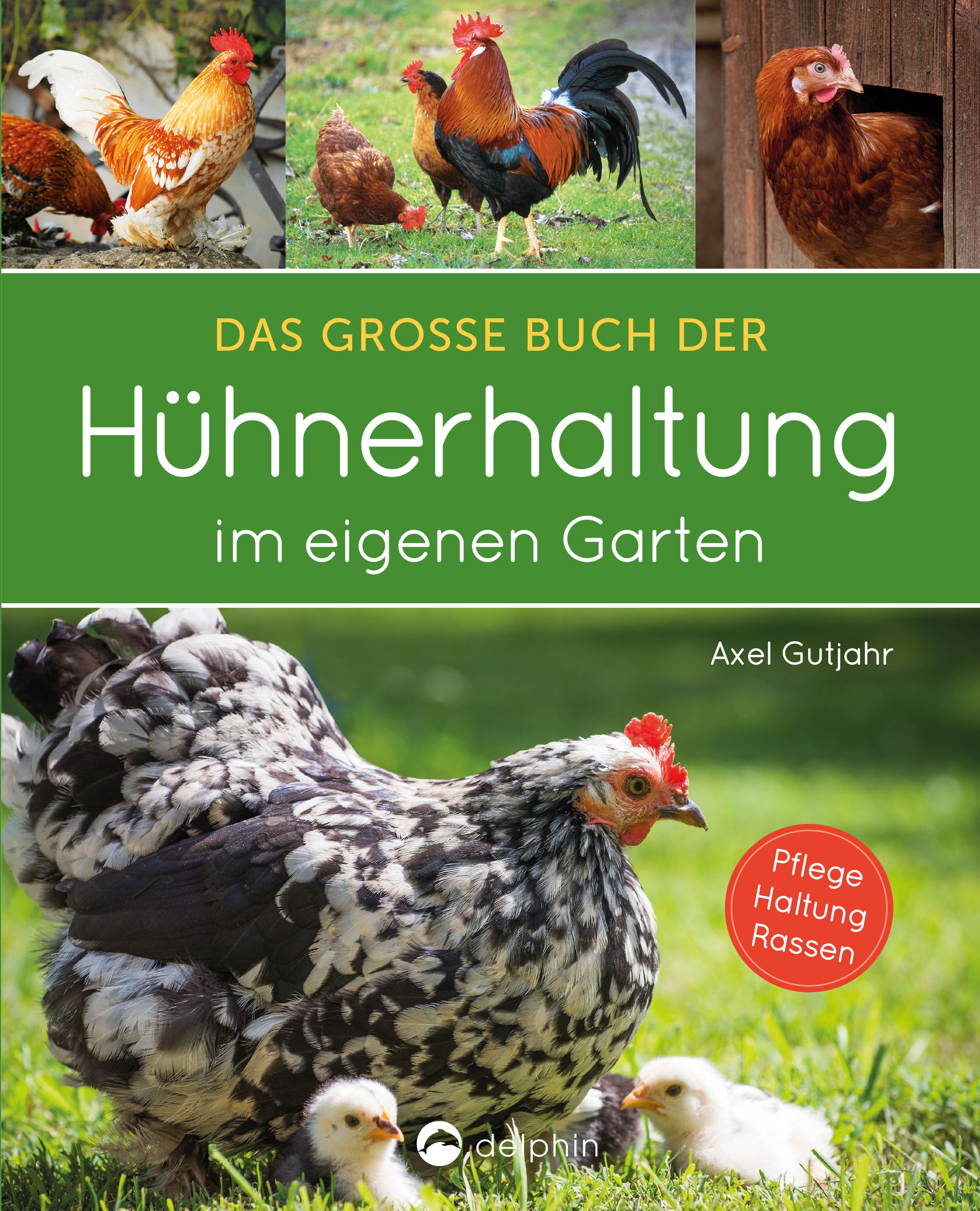 Обложка книги «Das große Buch der Hühnerhaltung im eigenen Garten»