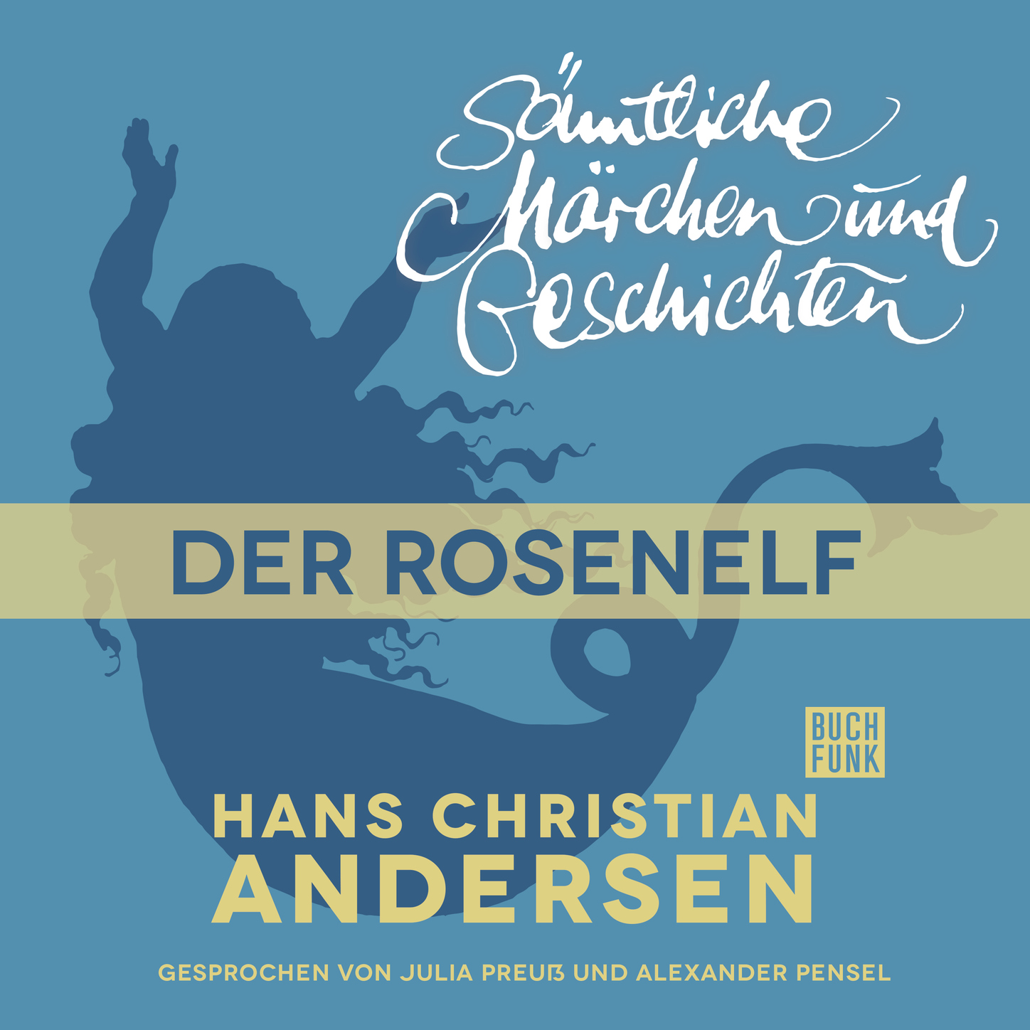 Обложка книги «H. C. Andersen: Sämtliche Märchen und Geschichten, Der Rosenelf»