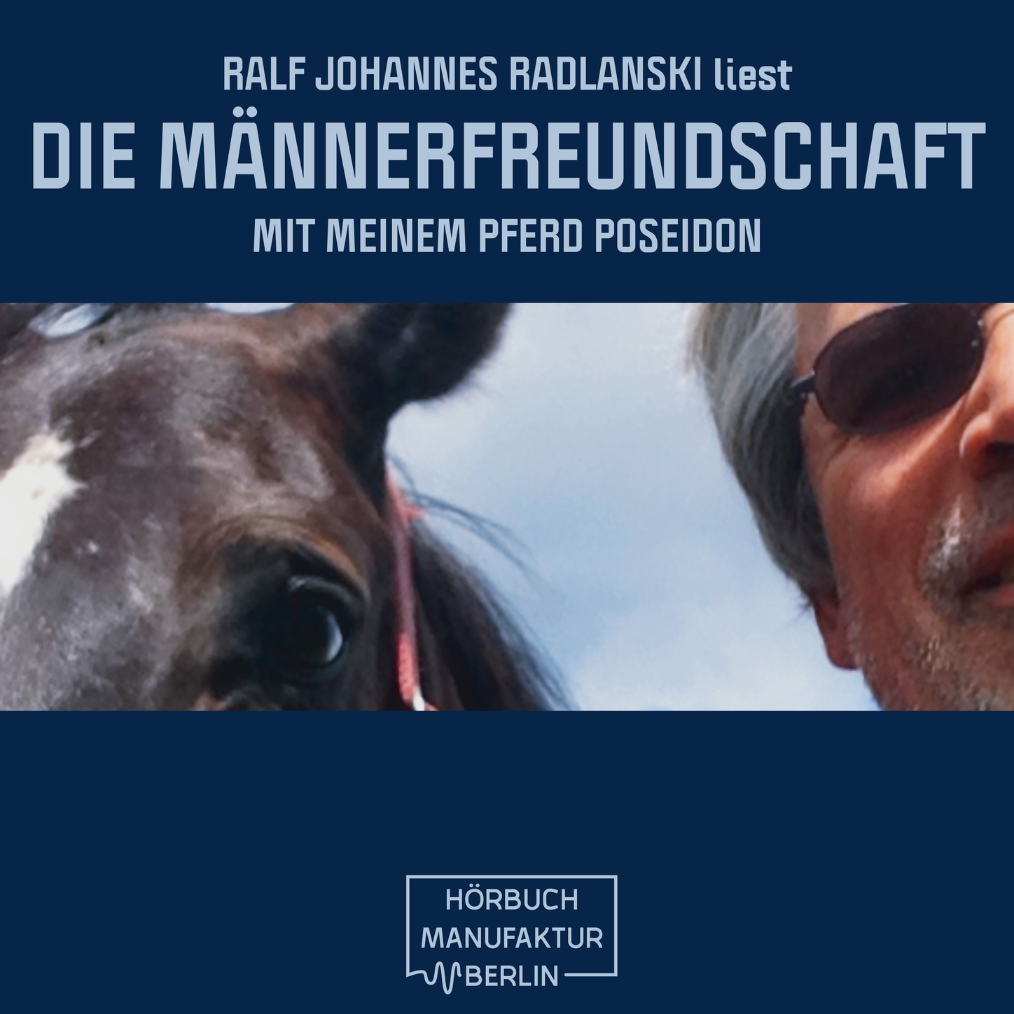 Обложка книги «Die Männerfreundschaft mit meinem Pferd Poseidon (ungekürzt)»