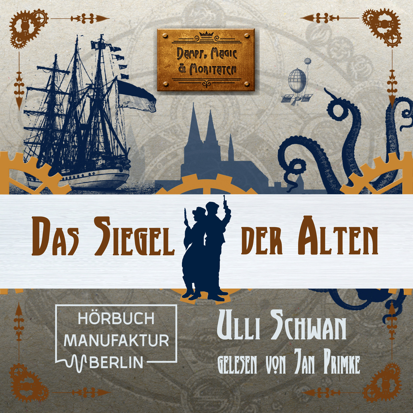 Обложка книги «Das Siegel der Alten - Dampf, Magie und Moritaten, Band 2 (ungekürzt)»