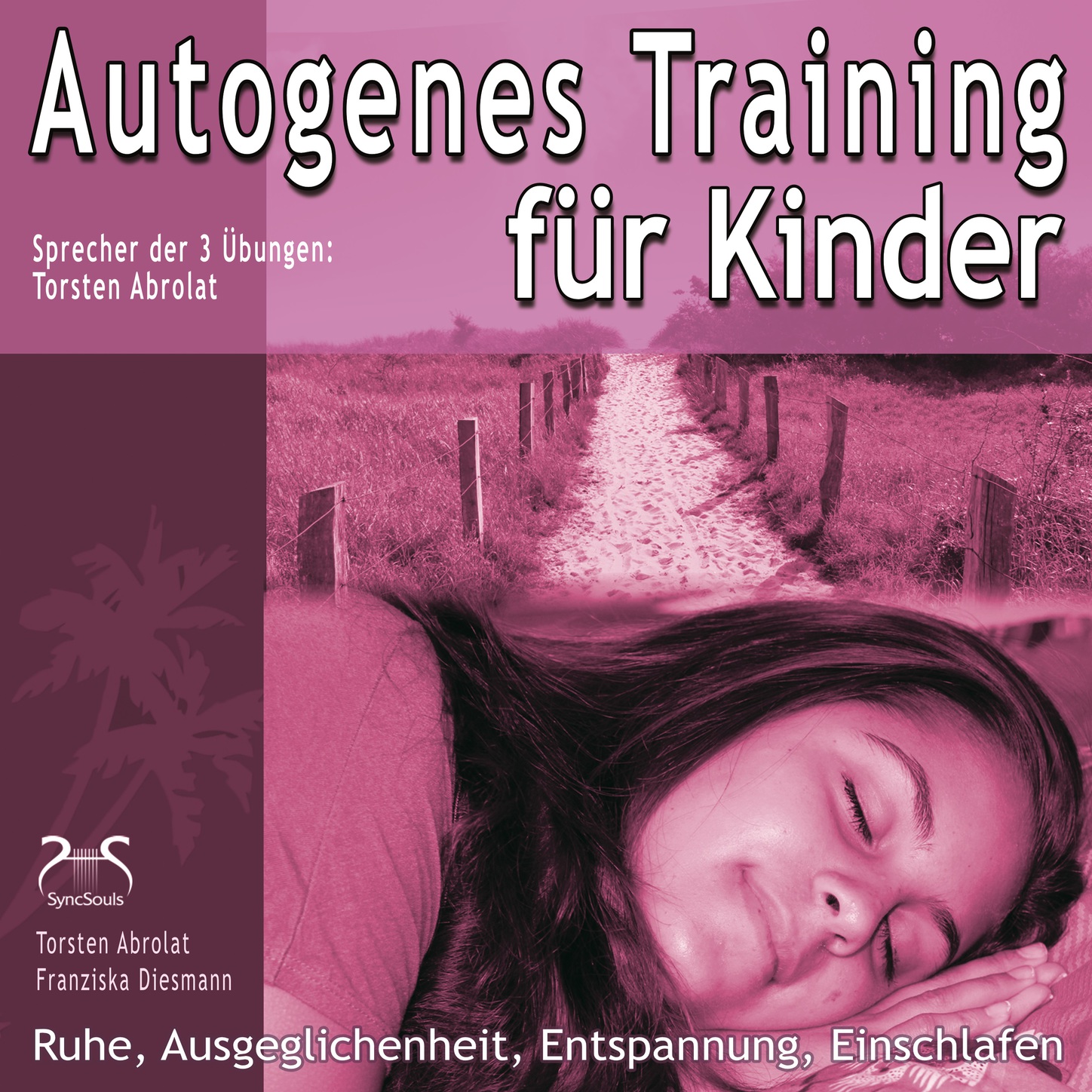 Обложка книги «Autogenes Training für Kinder - Ruhe, Ausgeglichenheit, Entspannung, Einschlafen»
