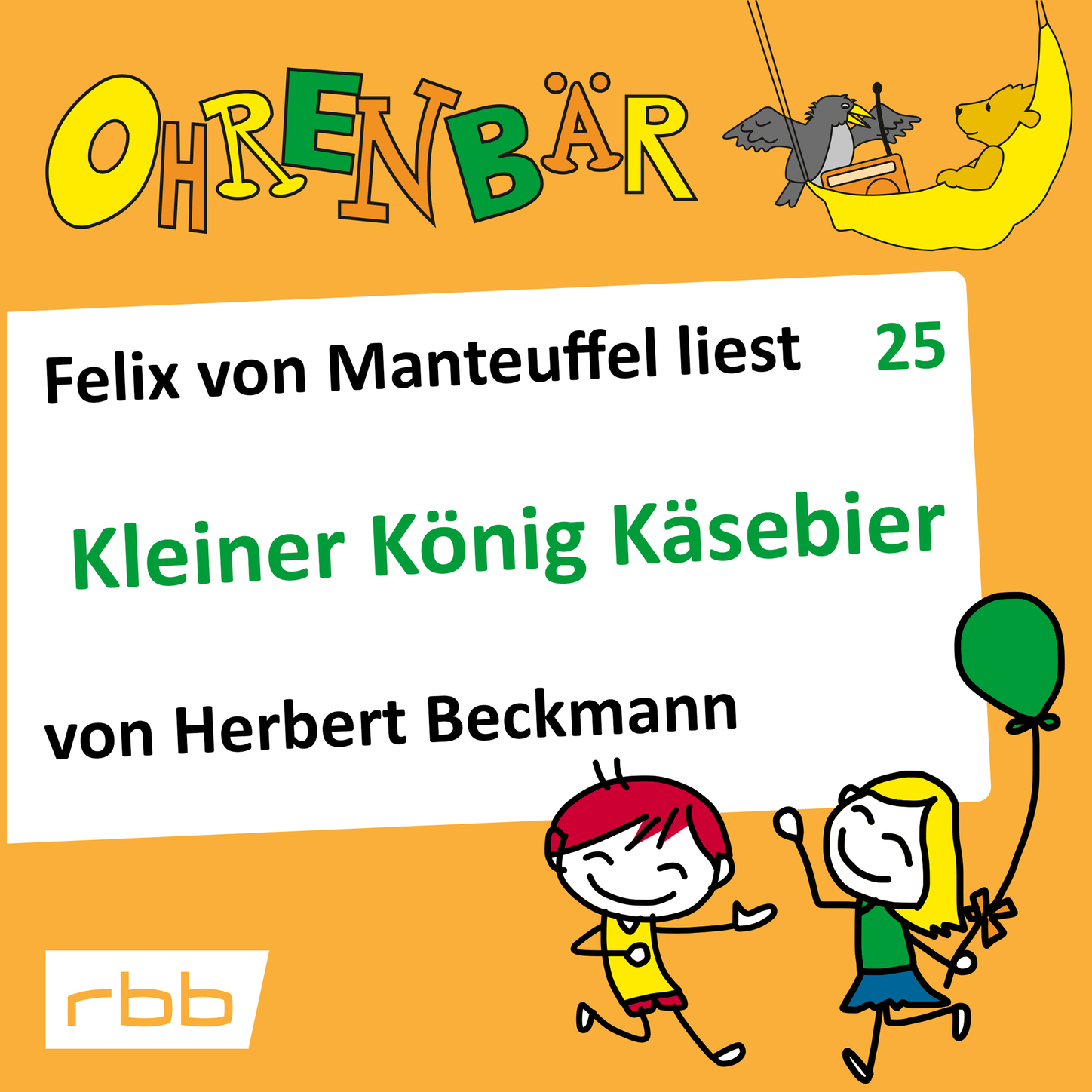 Обложка книги «Ohrenbär - eine OHRENBÄR Geschichte, Folge 25: Kleiner König Käsebier (Hörbuch mit Musik)»