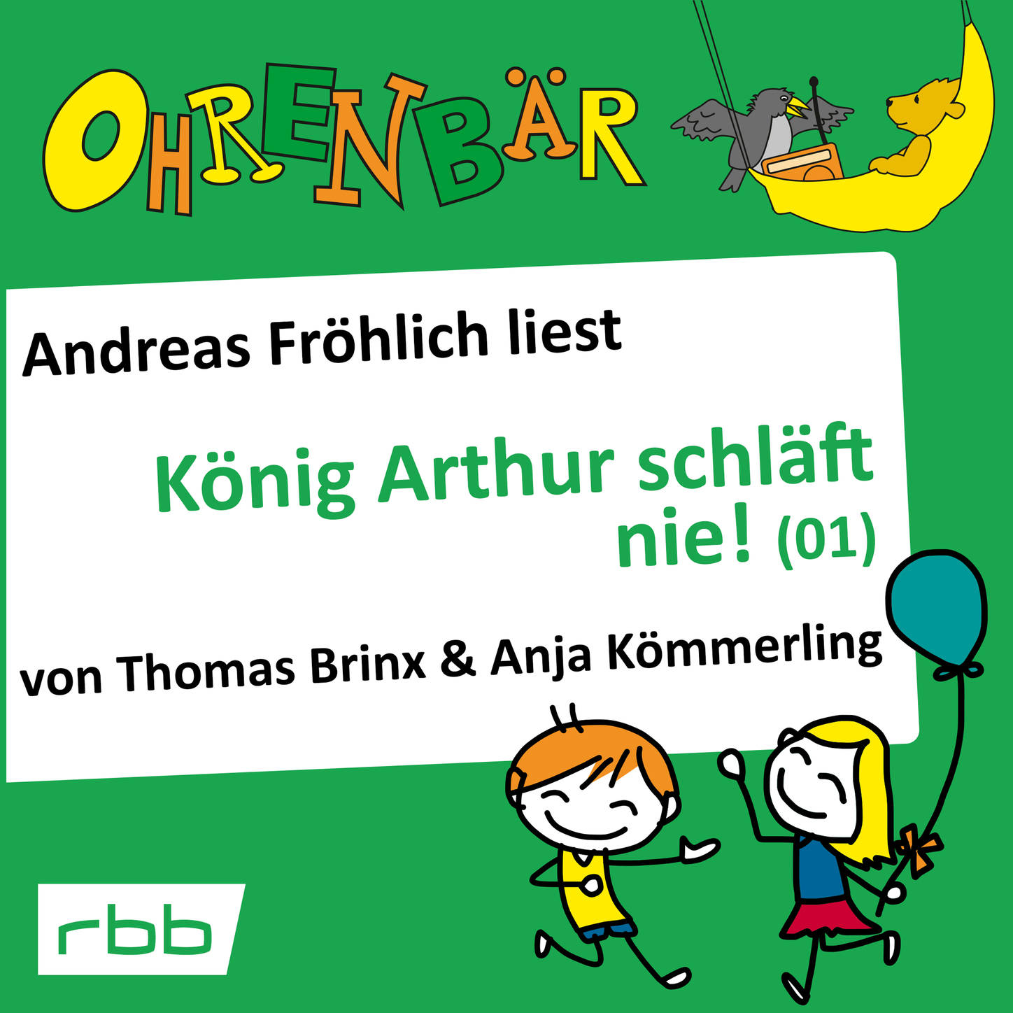 Обложка книги «Ohrenbär - eine OHRENBÄR Geschichte, Folge 16: König Arthur schläft nie (1) (Hörbuch mit Musik)»