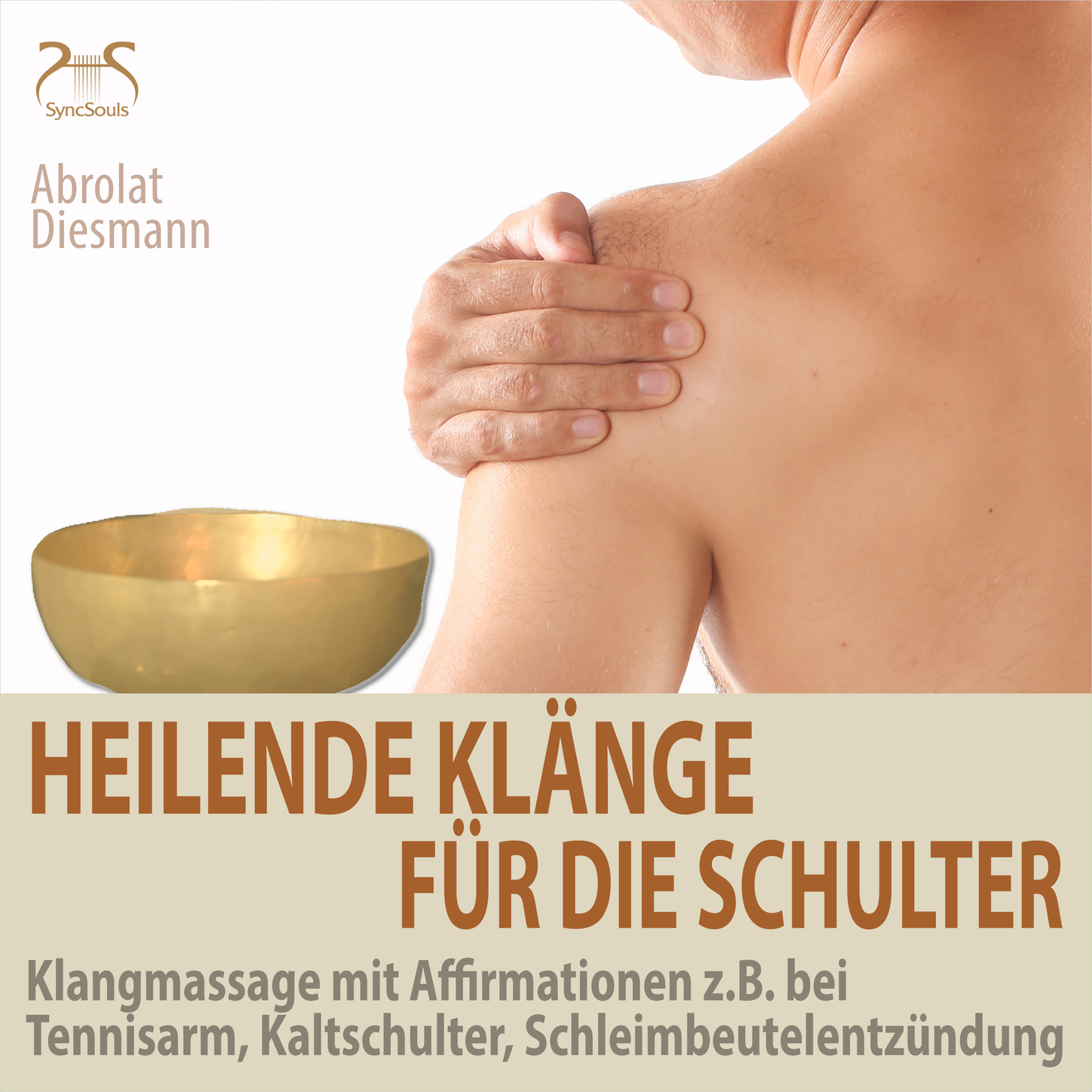Обложка книги «Heilende Klänge für die Schulter - Klangmassage mit Affirmationen z.B. bei Tennisarm, Kaltschulter, Schleimbeutelentzündung»