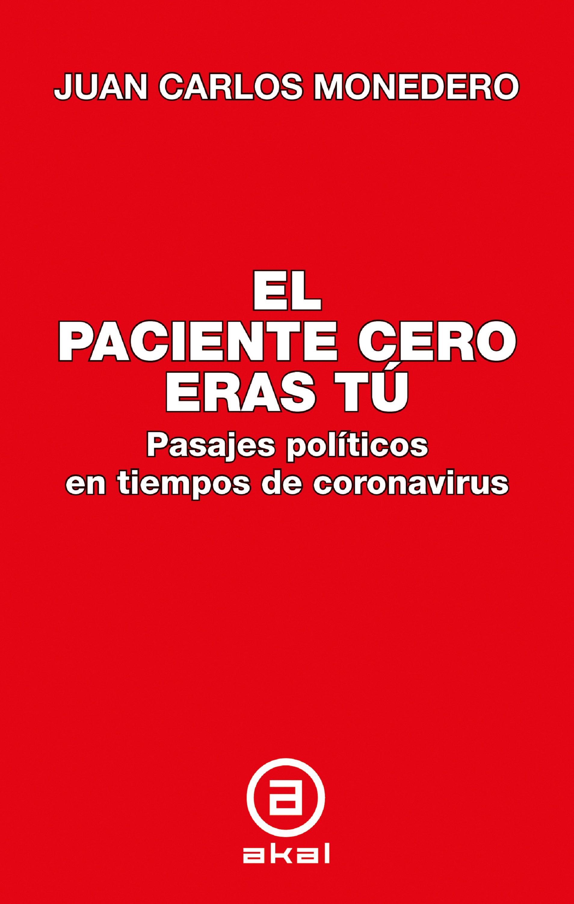 Обложка книги «El paciente cero eras tú»