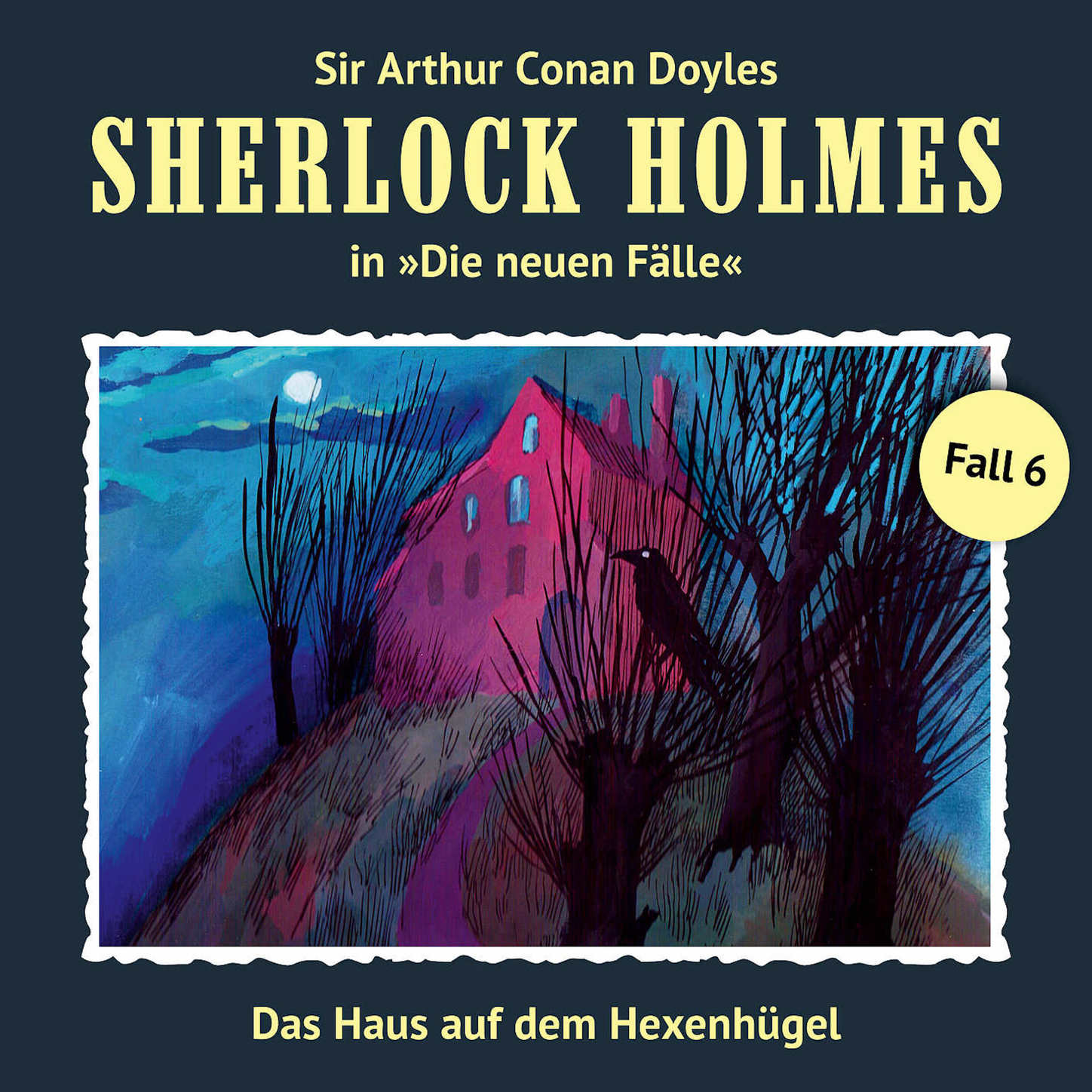 Обложка книги «Sherlock Holmes, Die neuen Fälle, Fall 6: Das Haus auf dem Hexenhügel»