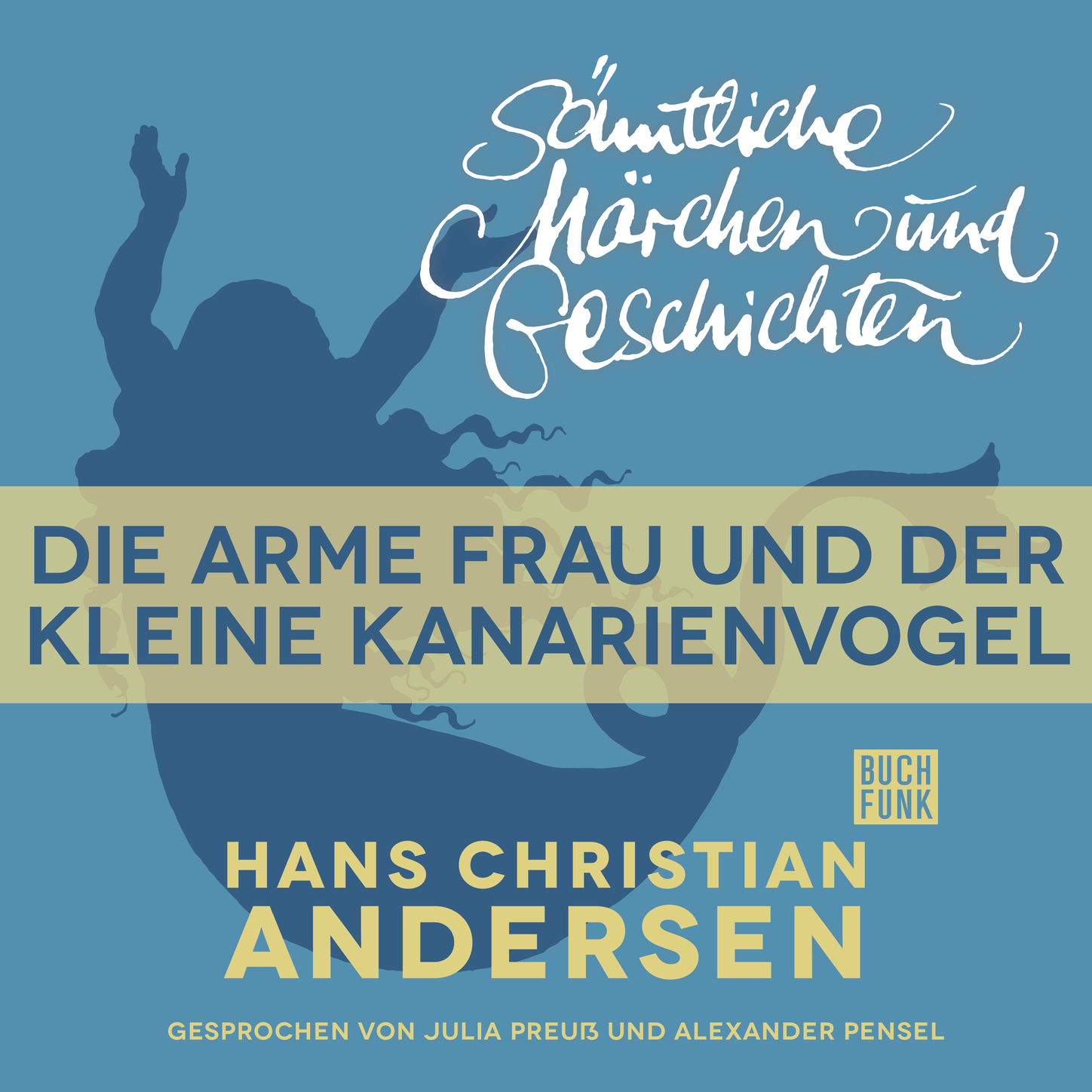 Обложка книги «H. C. Andersen: Sämtliche Märchen und Geschichten, Die arme Frau und der kleine Kanarienvogel»