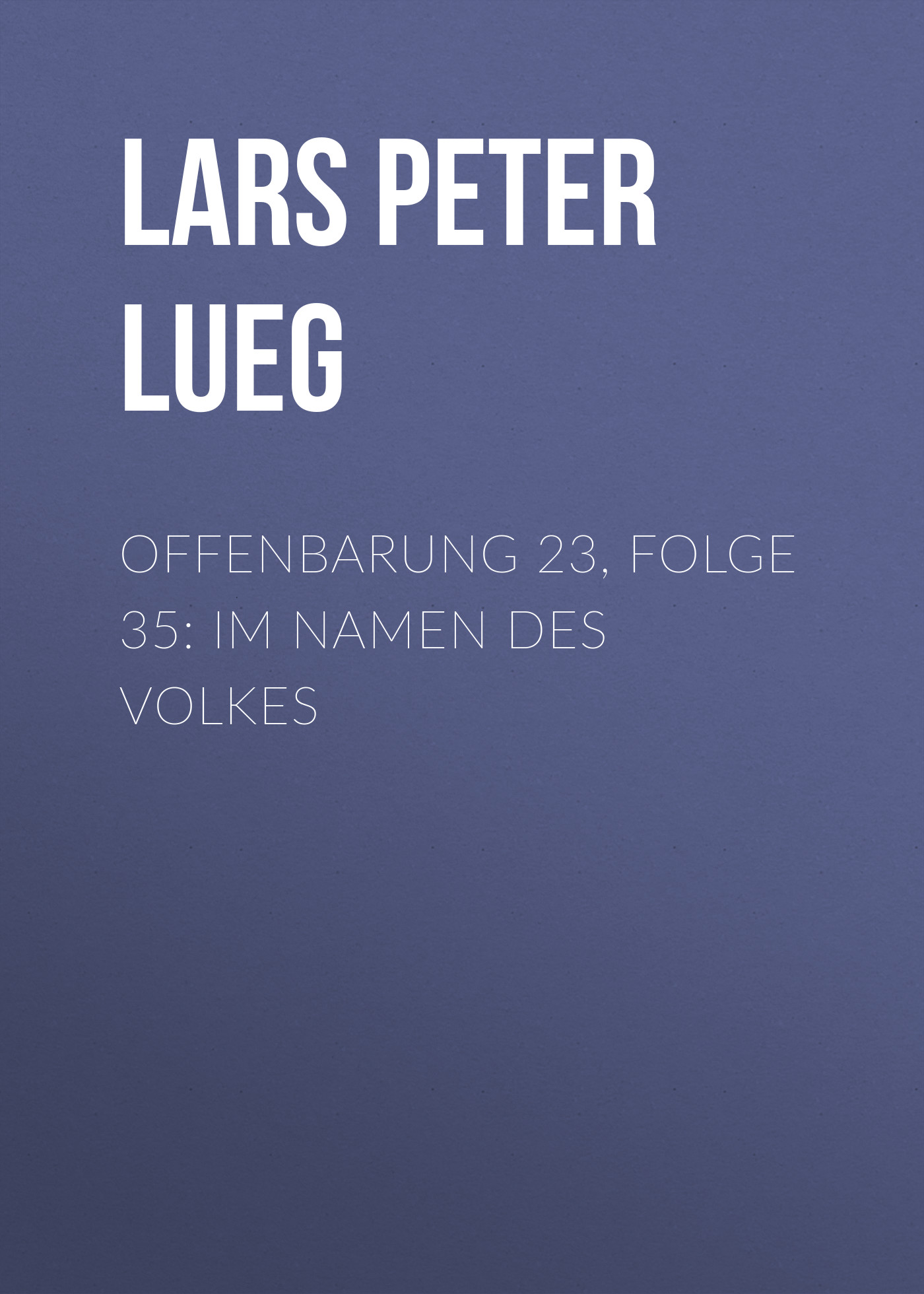 Обложка книги «Offenbarung 23, Folge 35: Im Namen des Volkes»