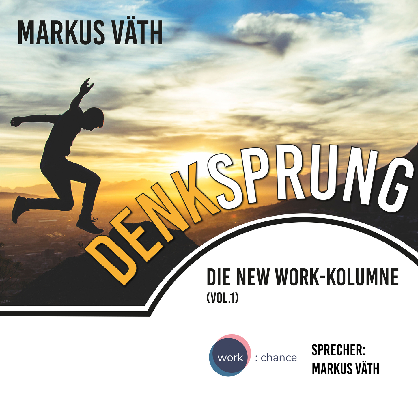 Обложка книги «Die New Work - Kolumne, 1, Vol.: Denksprung (Ungekürzt)»