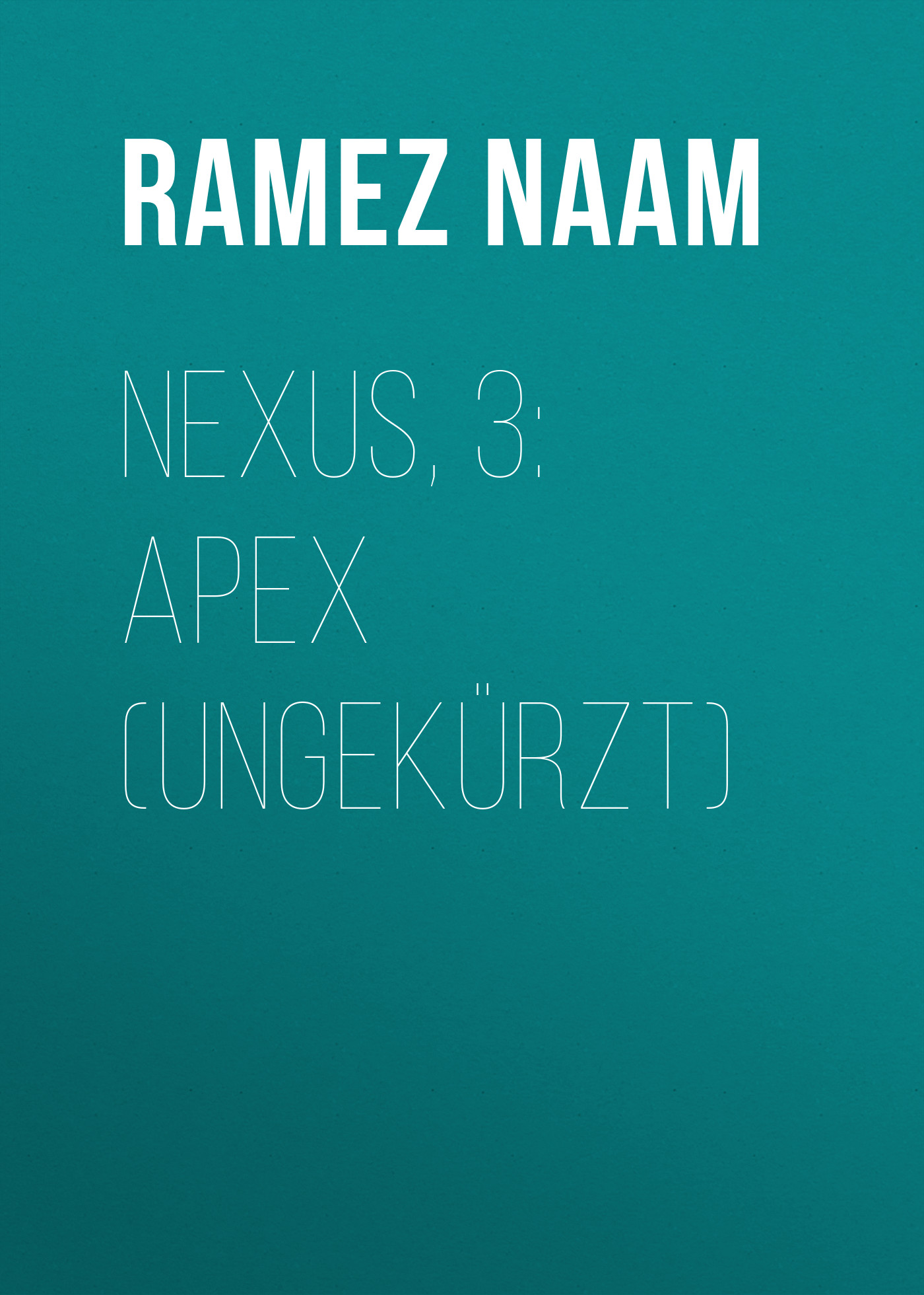 Обложка книги «Nexus, 3: Apex (Ungekürzt)»