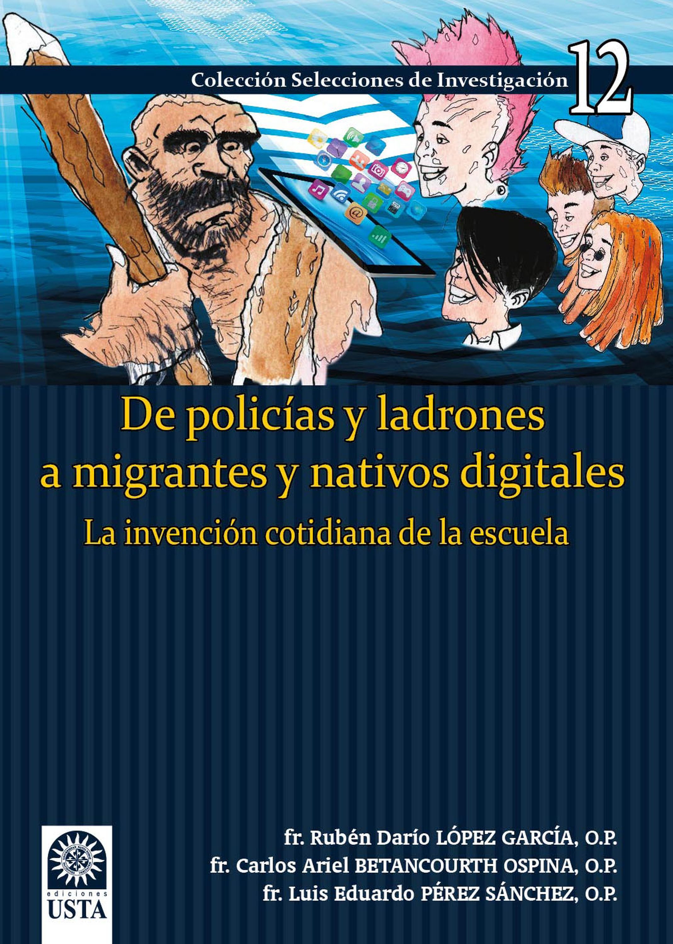 Обложка книги «De policías y ladrones a migrantes y nativos digitales»