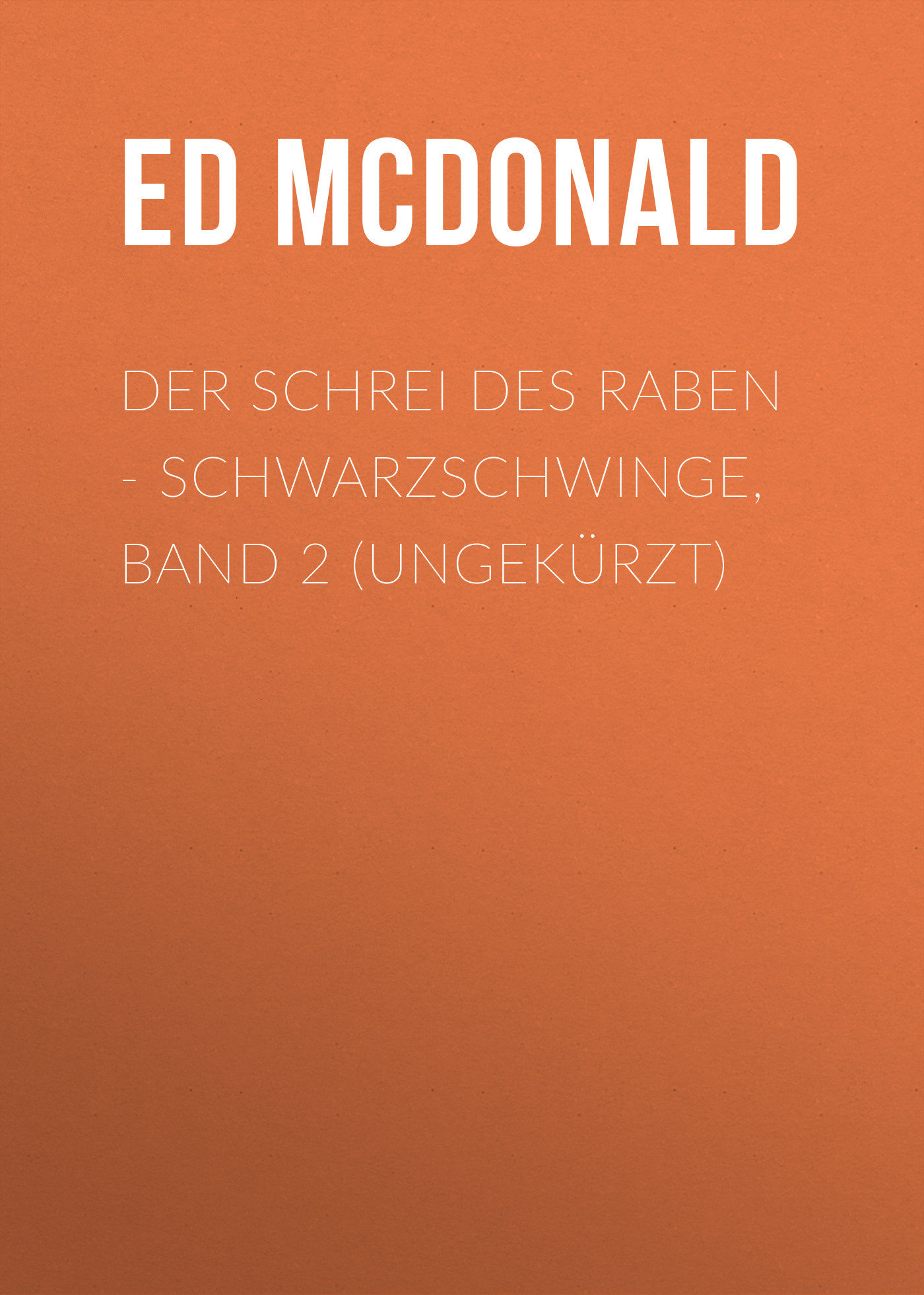 Обложка книги «Der Schrei des Raben - Schwarzschwinge, Band 2 (Ungekürzt)»