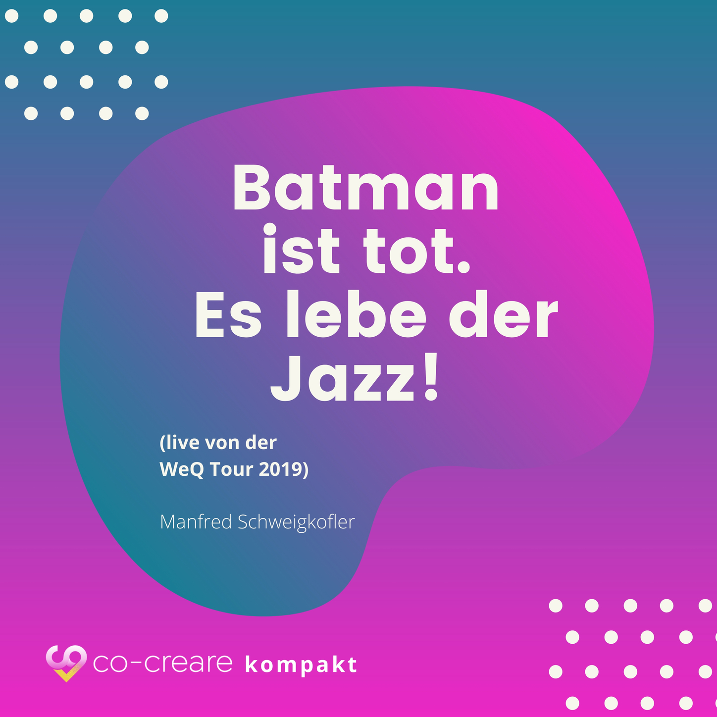 Обложка книги «Batman ist tot - Es lebe der Jazz! (live von der WeQ Tour 2019)»
