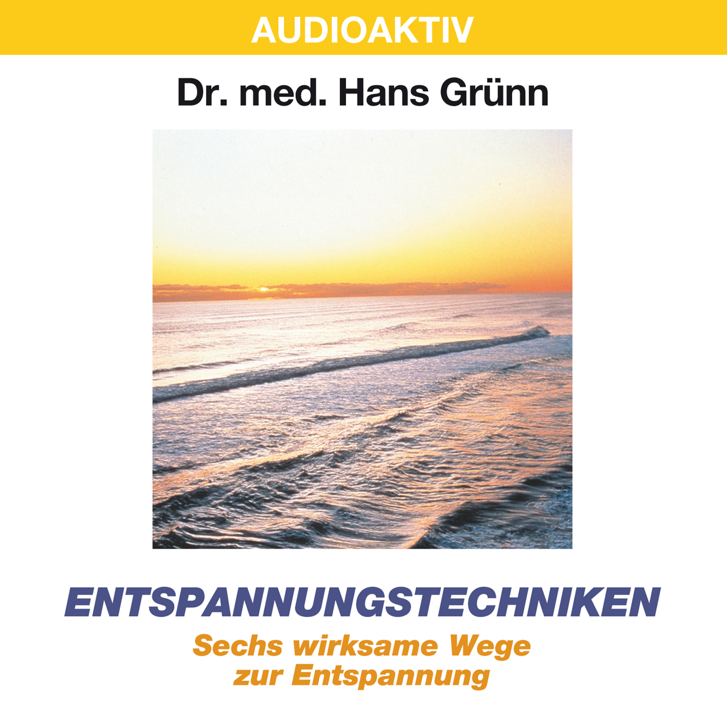 Обложка книги «Entspannungstechniken - Sechs wirksame Wege zur Entspannung»