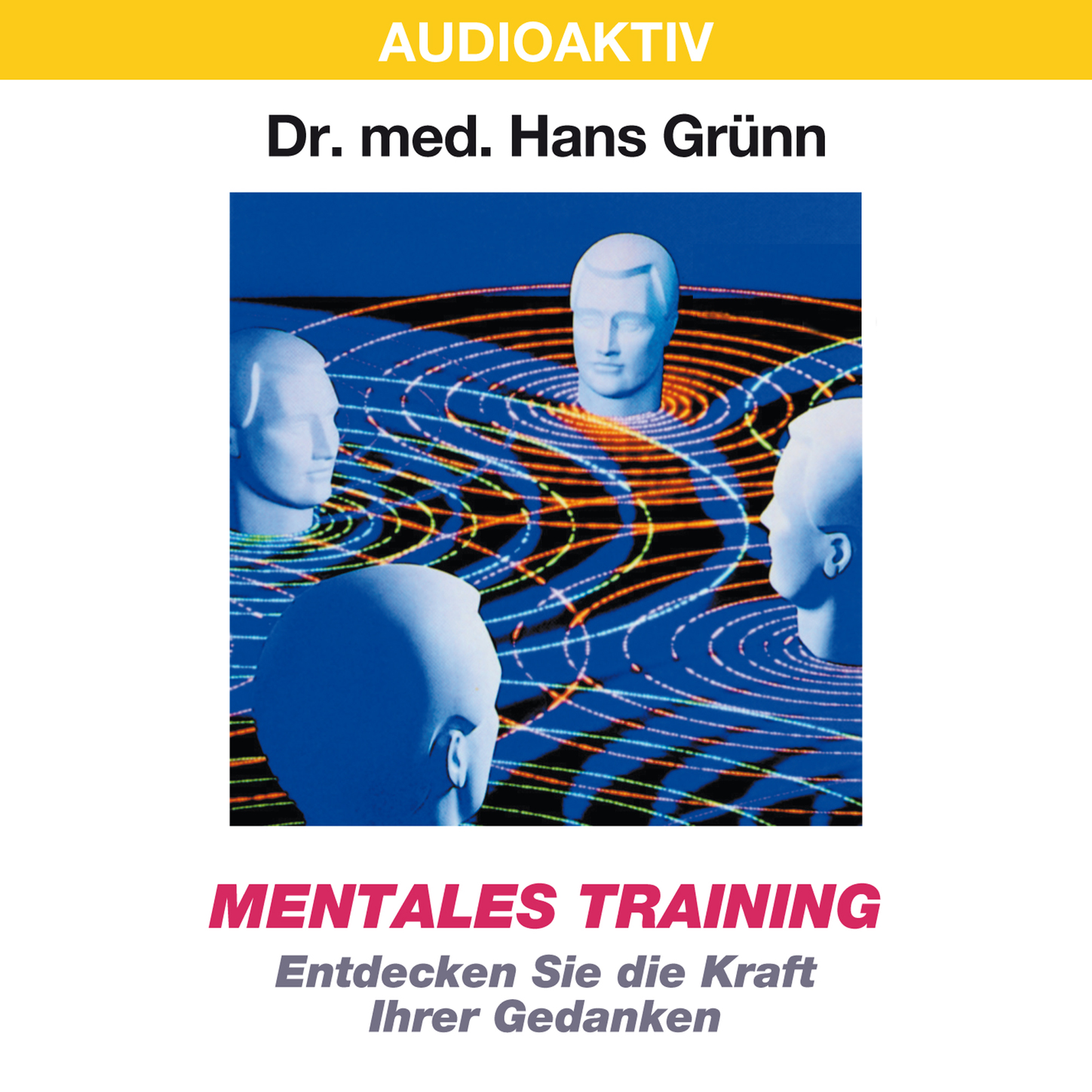 Обложка книги «Mentales Training - Entdecken Sie die Kraft Ihrer Gedanken»