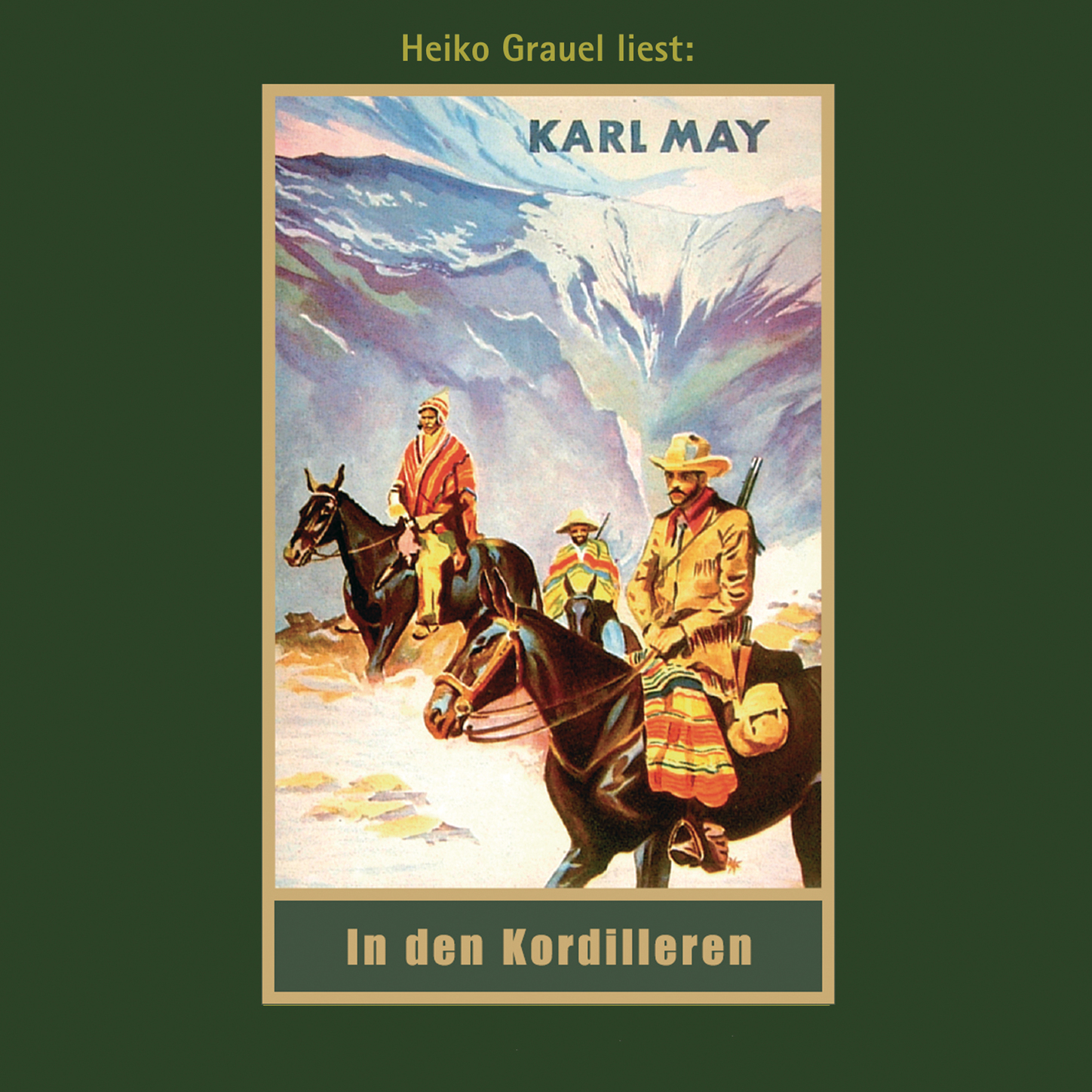 Обложка книги «In den Kordilleren - Karl Mays Gesammelte Werke, Band 13 (Ungekürzte Lesung)»