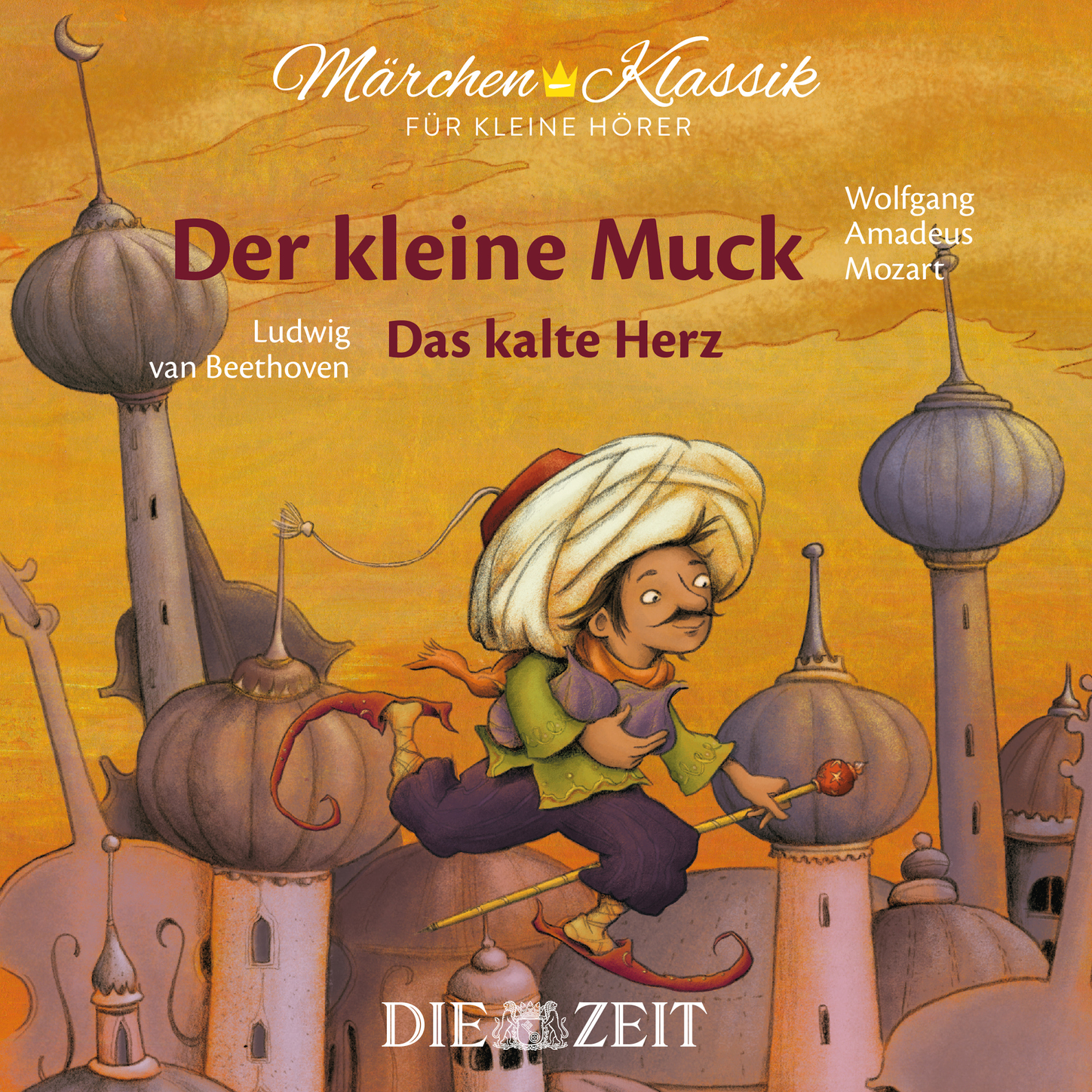 Обложка книги «Die ZEIT-Edition "Märchen Klassik für kleine Hörer" - Der kleine Muck und Das kalte Herz mit Musik von Wolfgang Amadeus Mozart und Ludwig van Beethoven»