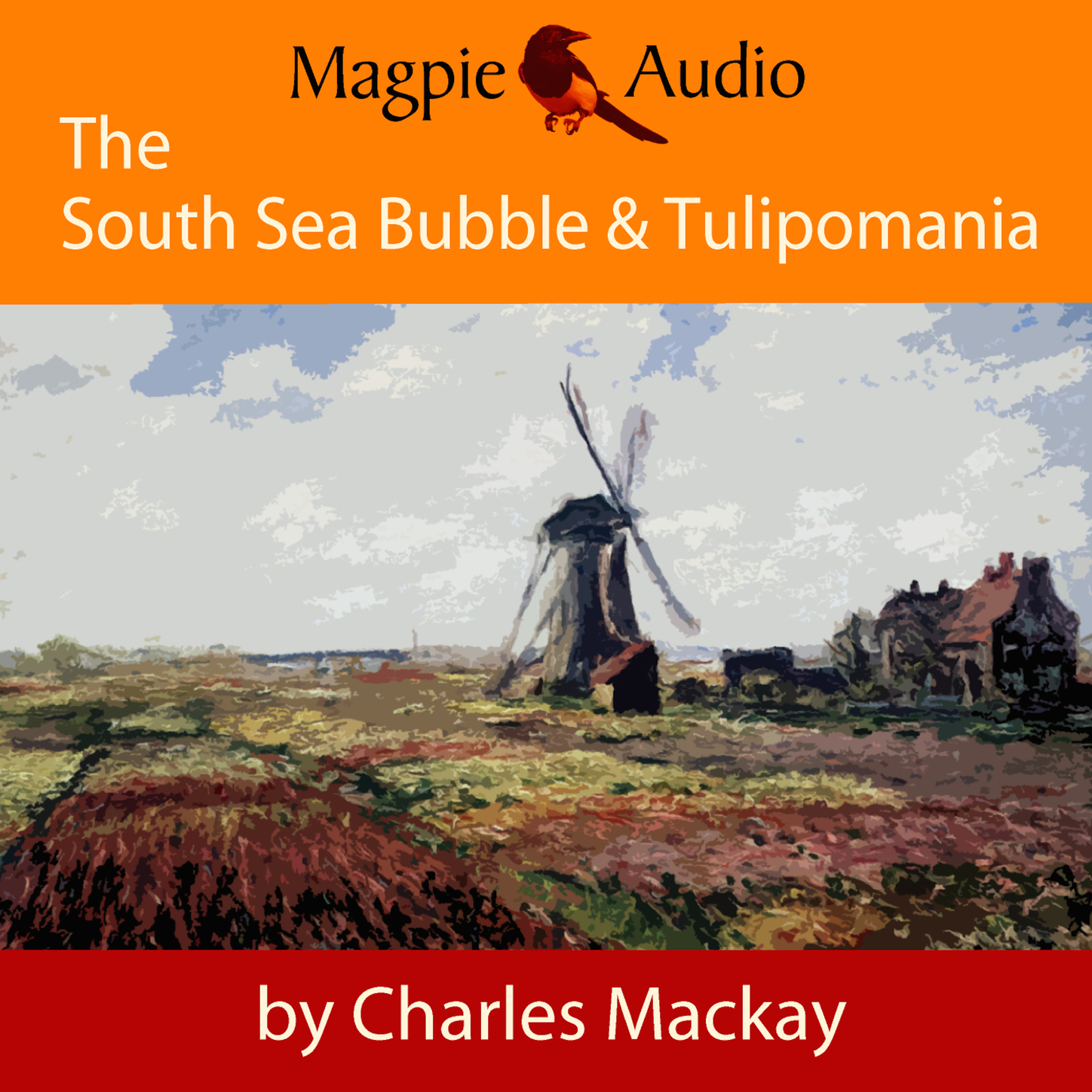Обложка книги «The South Sea Bubble and Tulipomania - Financial Madness and Delusion (Unabridged)»