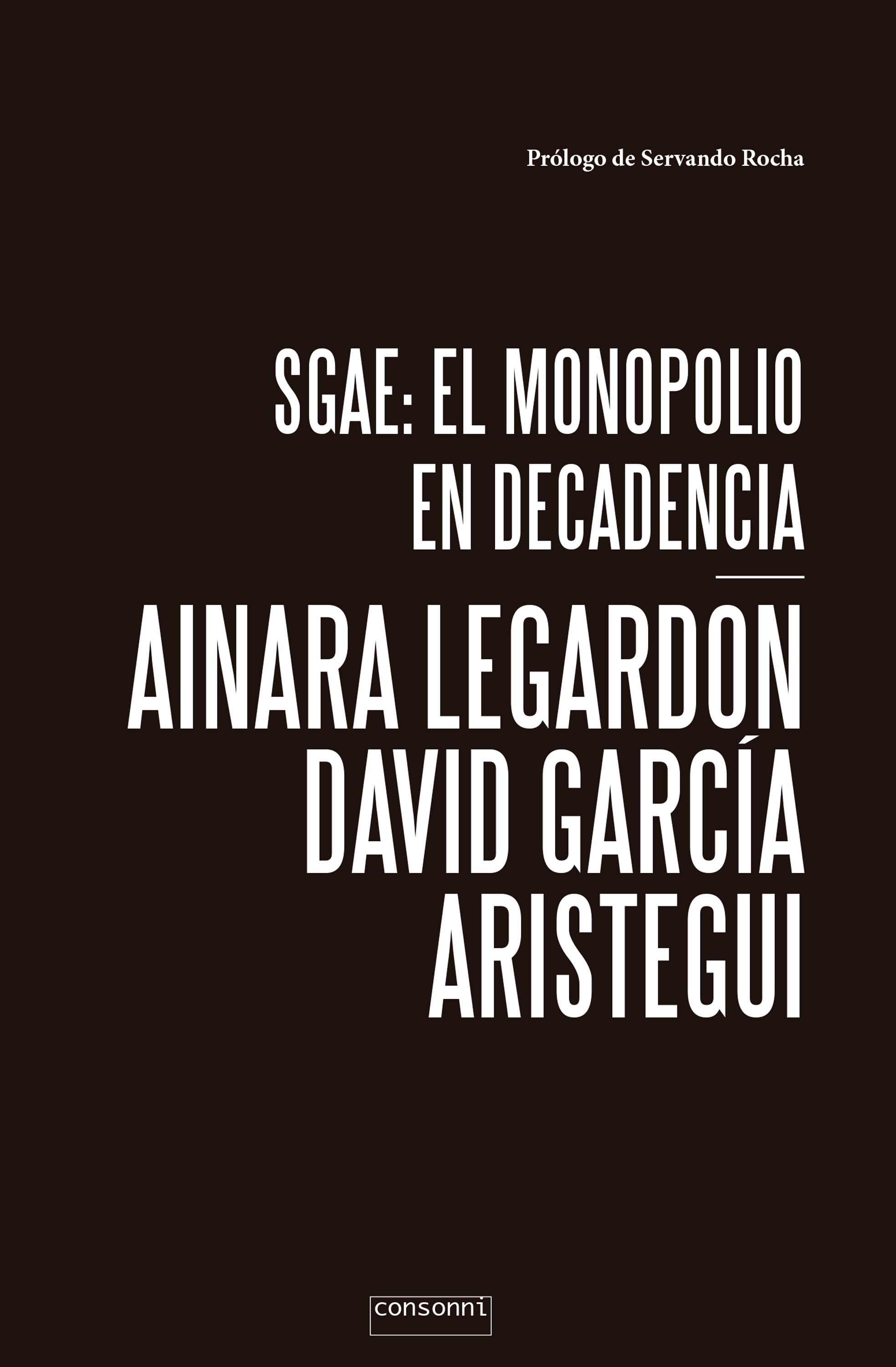 Обложка книги «SGAE: el monopolio en decadencia»