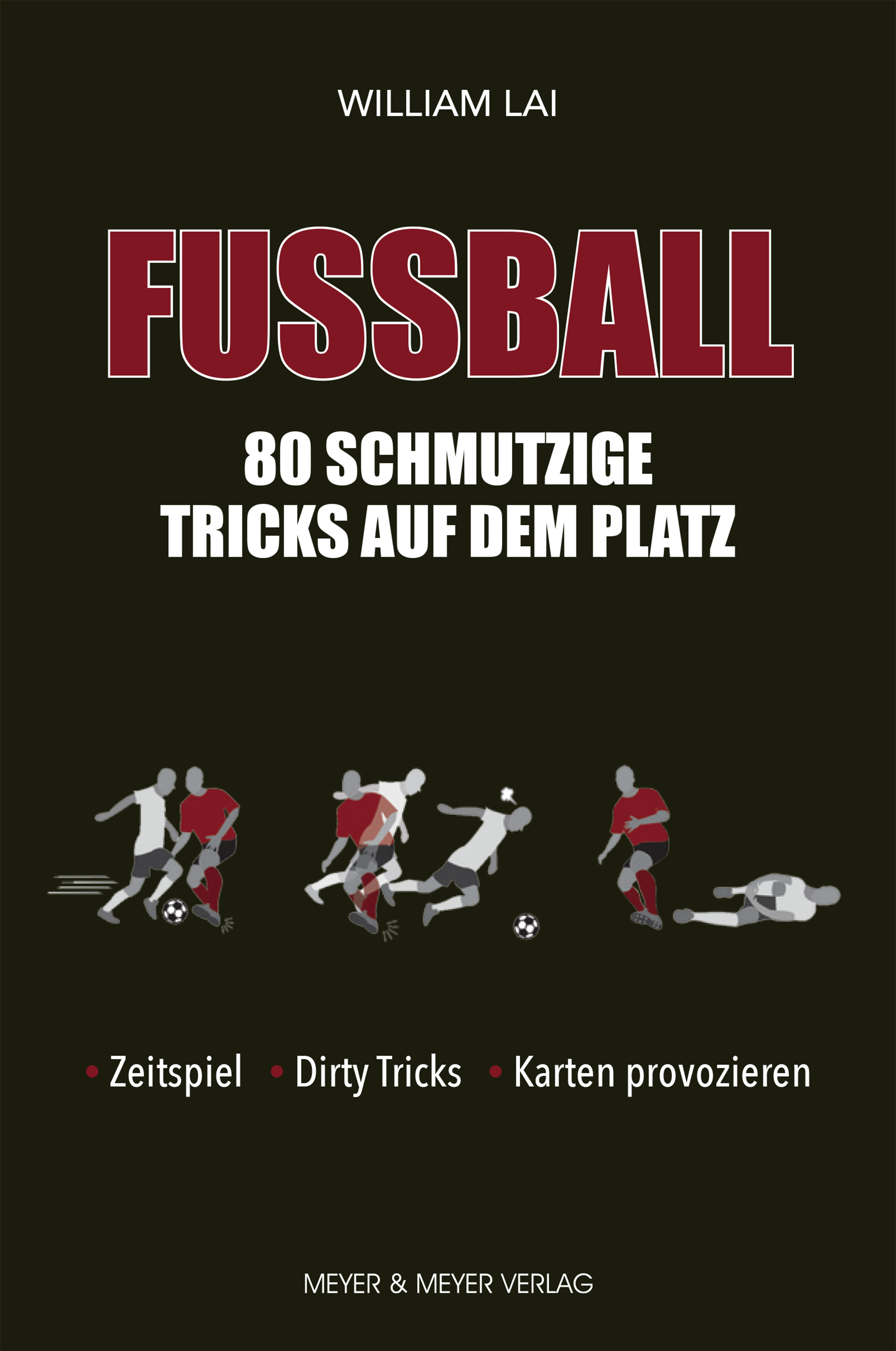 Обложка книги «Fußball: 80 schmutzige Tricks auf dem Platz»