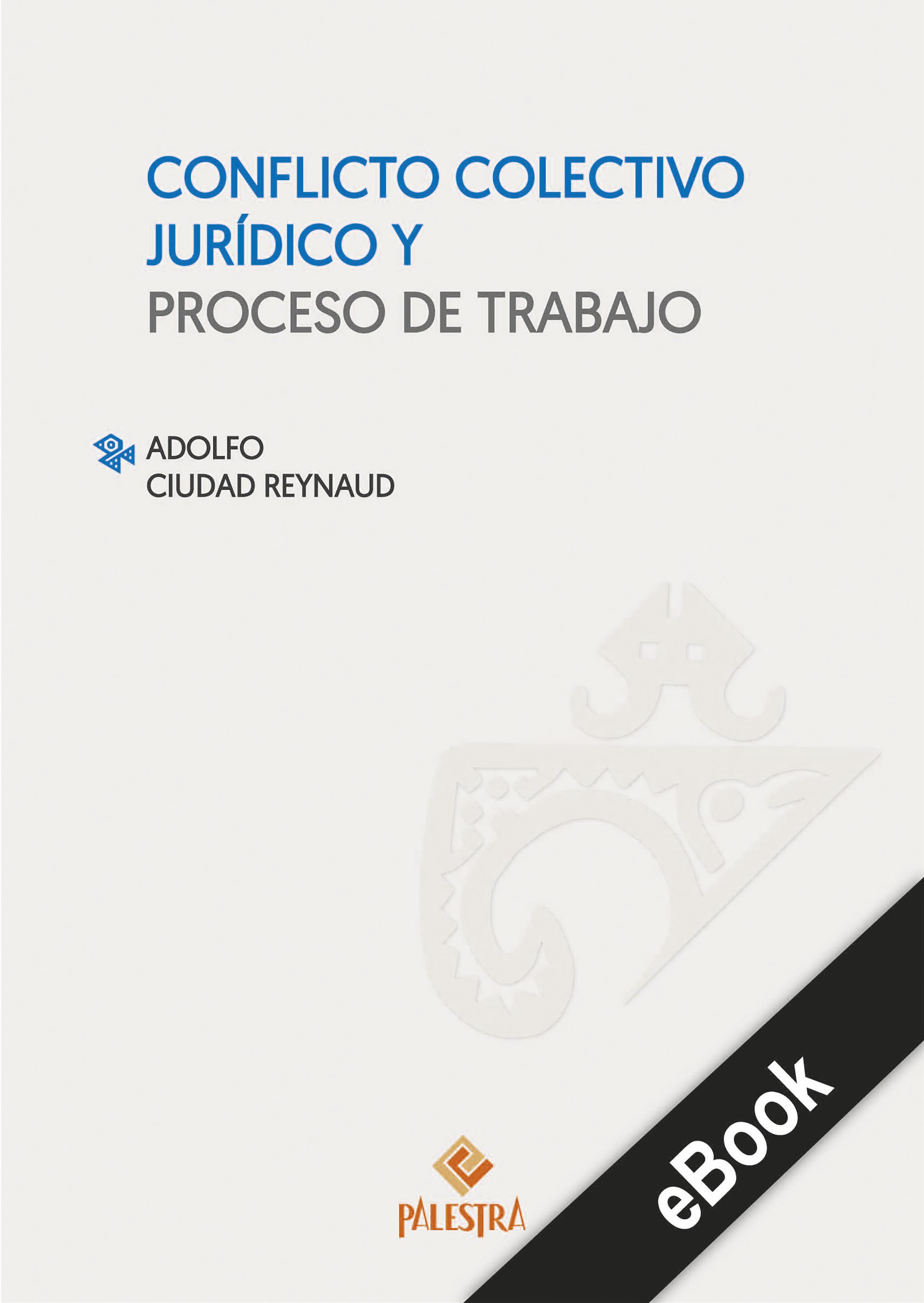Обложка книги «Conflicto colectivo jurídico y proceso de trabajo»