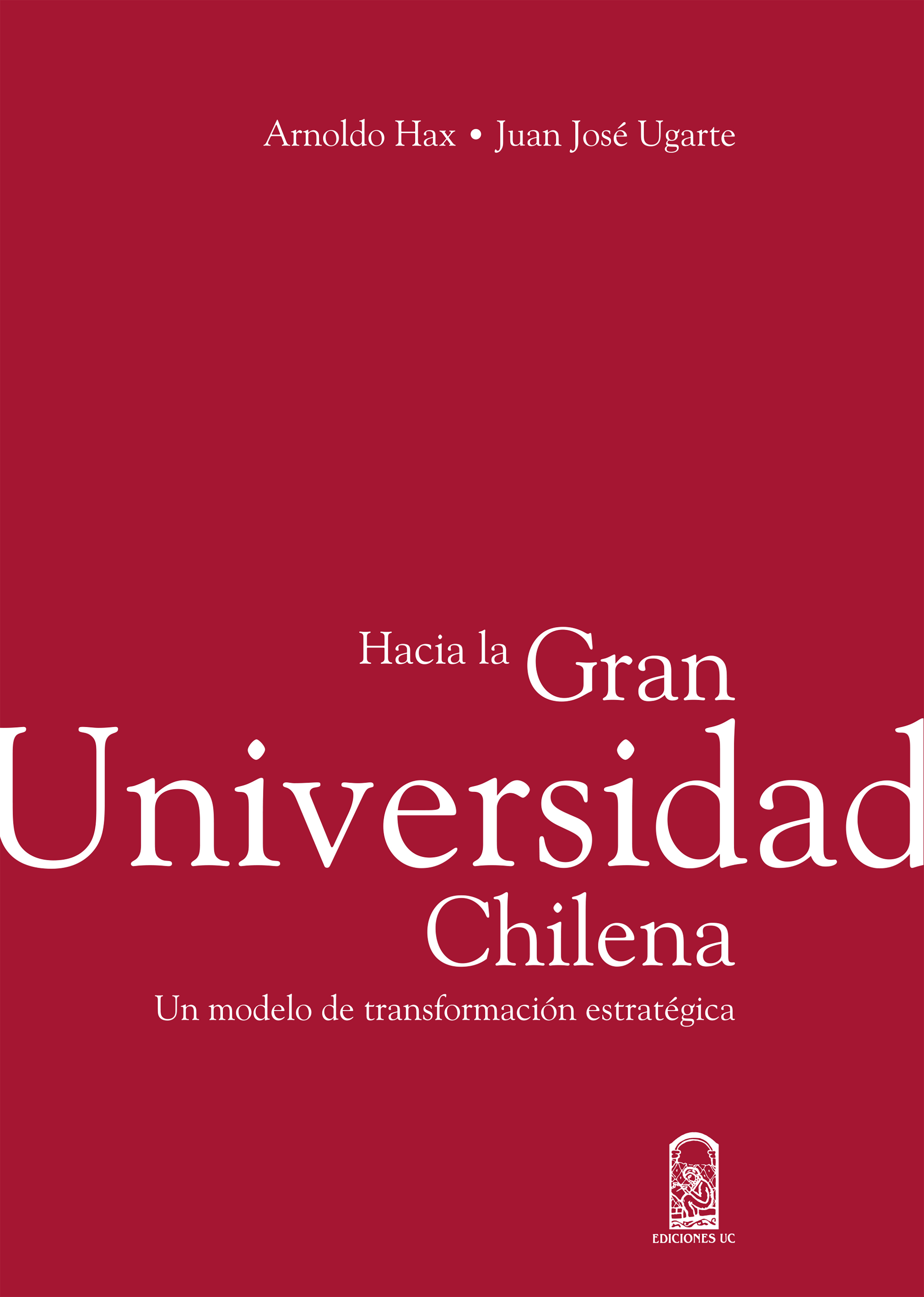 Обложка книги «Hacia la Gran Universidad Chilena»