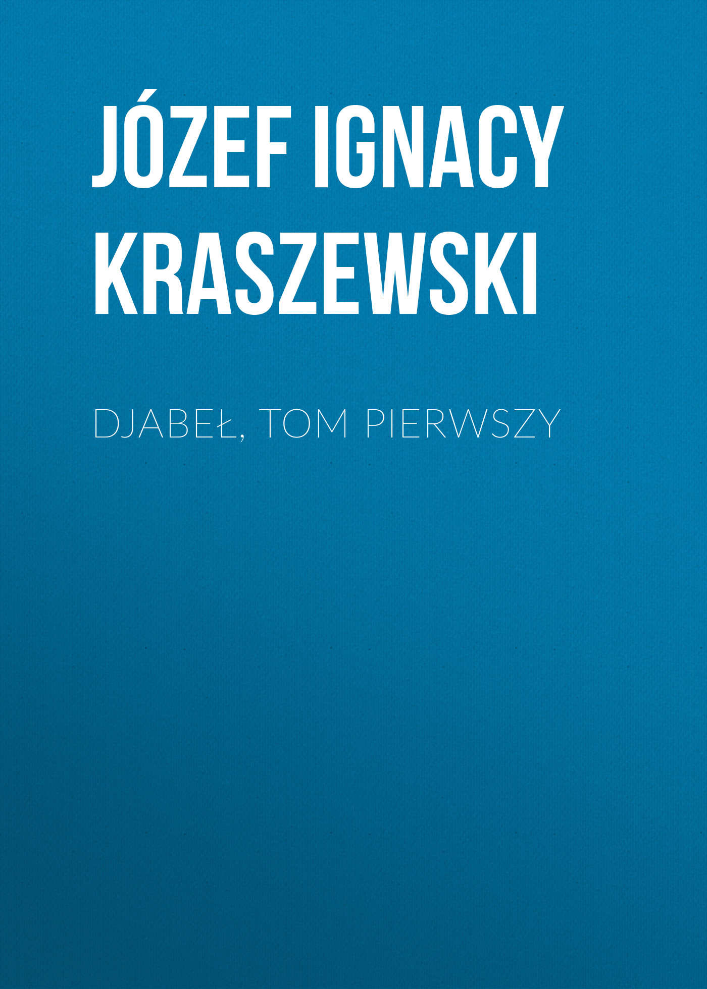 Обложка книги «Djabeł, tom pierwszy»