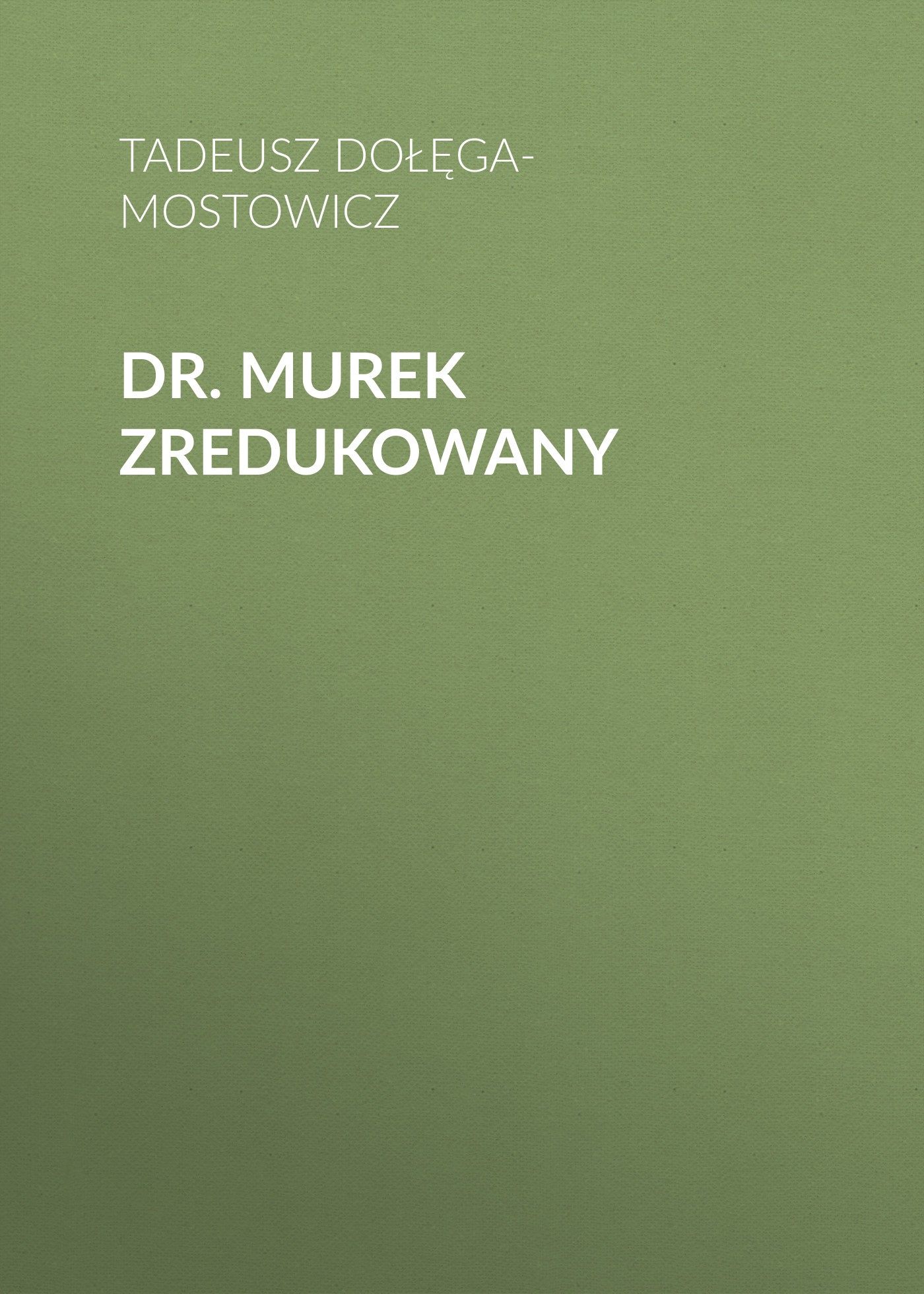 Обложка книги «Dr. Murek zredukowany»
