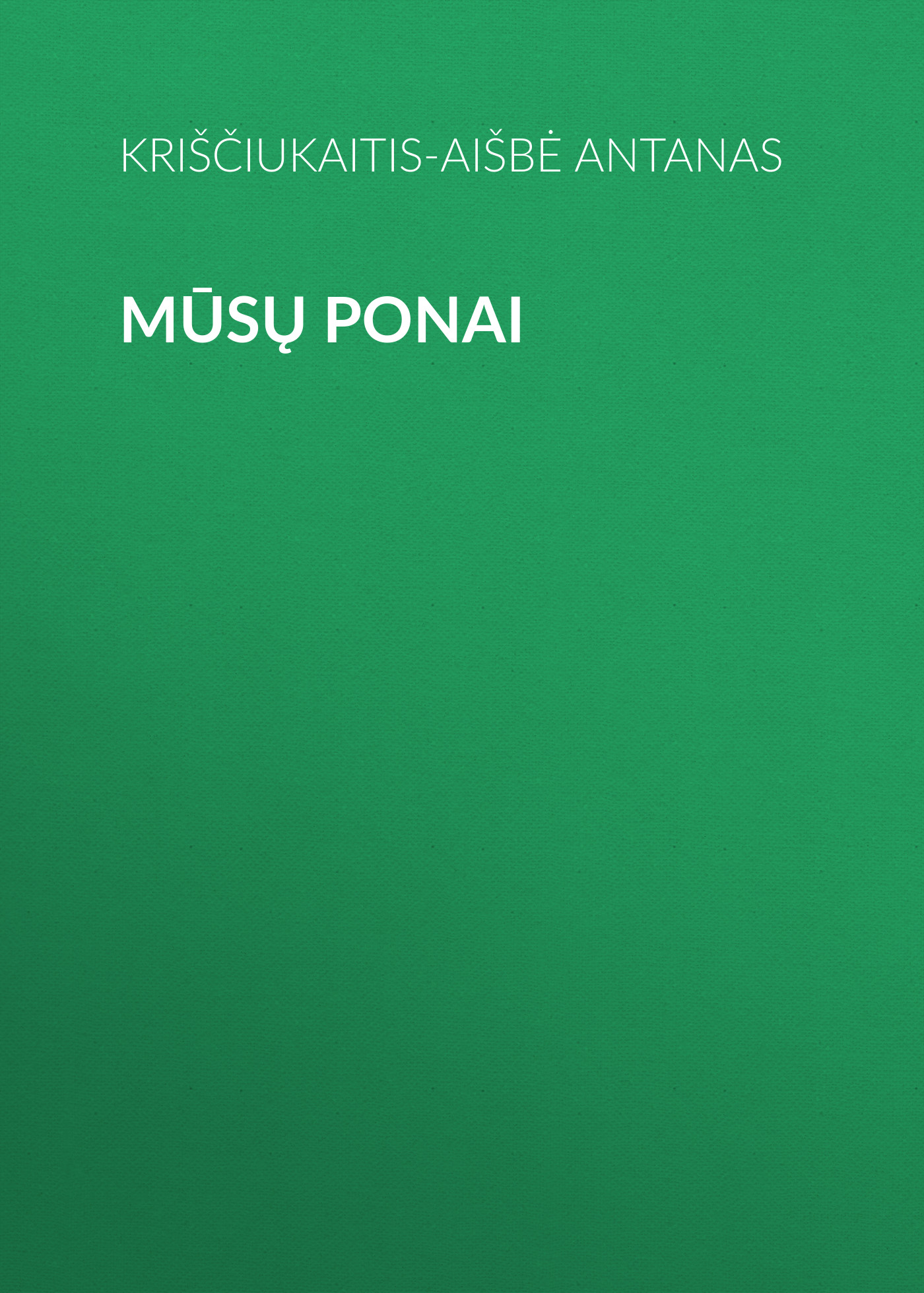 Обложка книги «Mūsų Ponai»