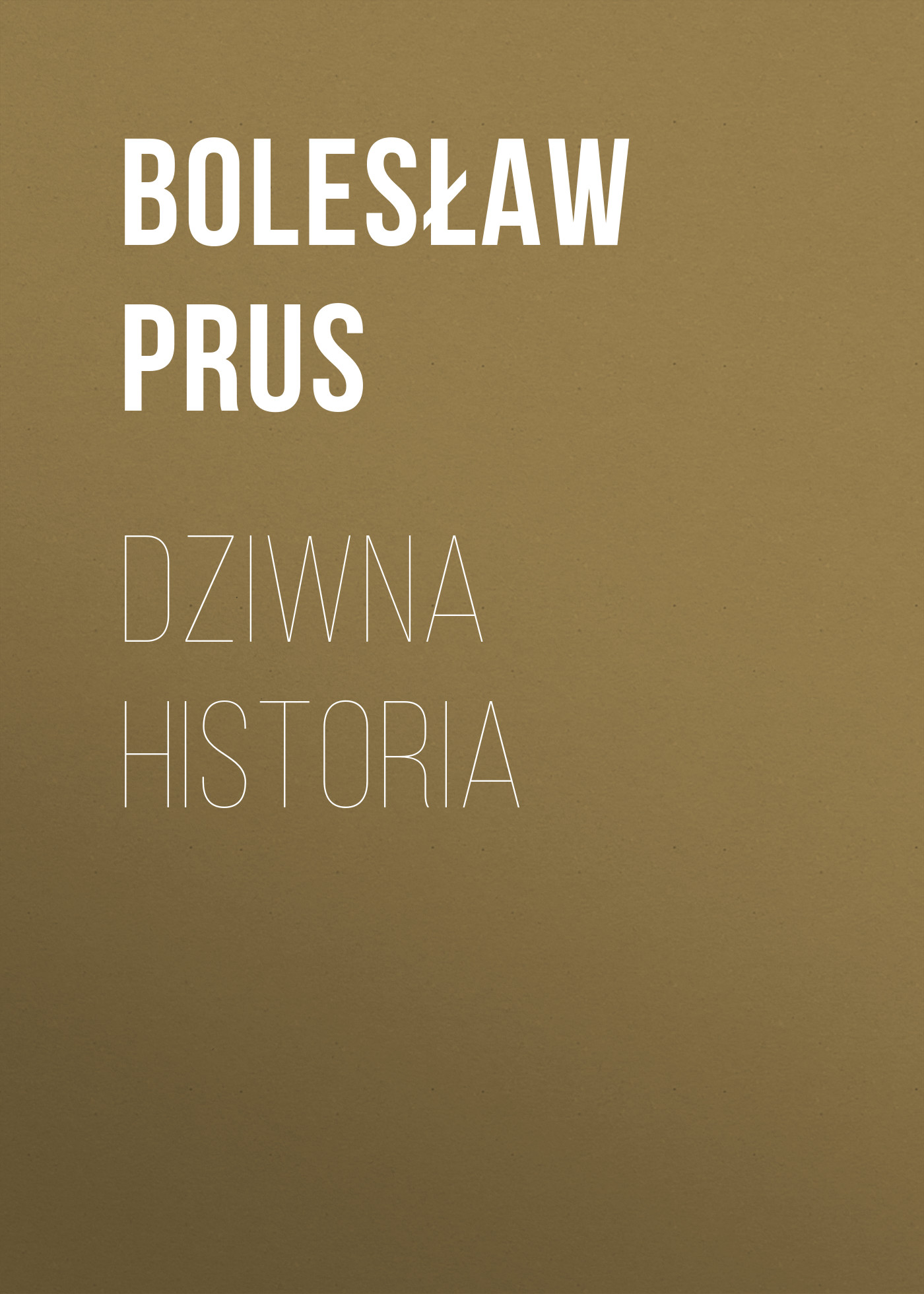 Обложка книги «Dziwna historia»