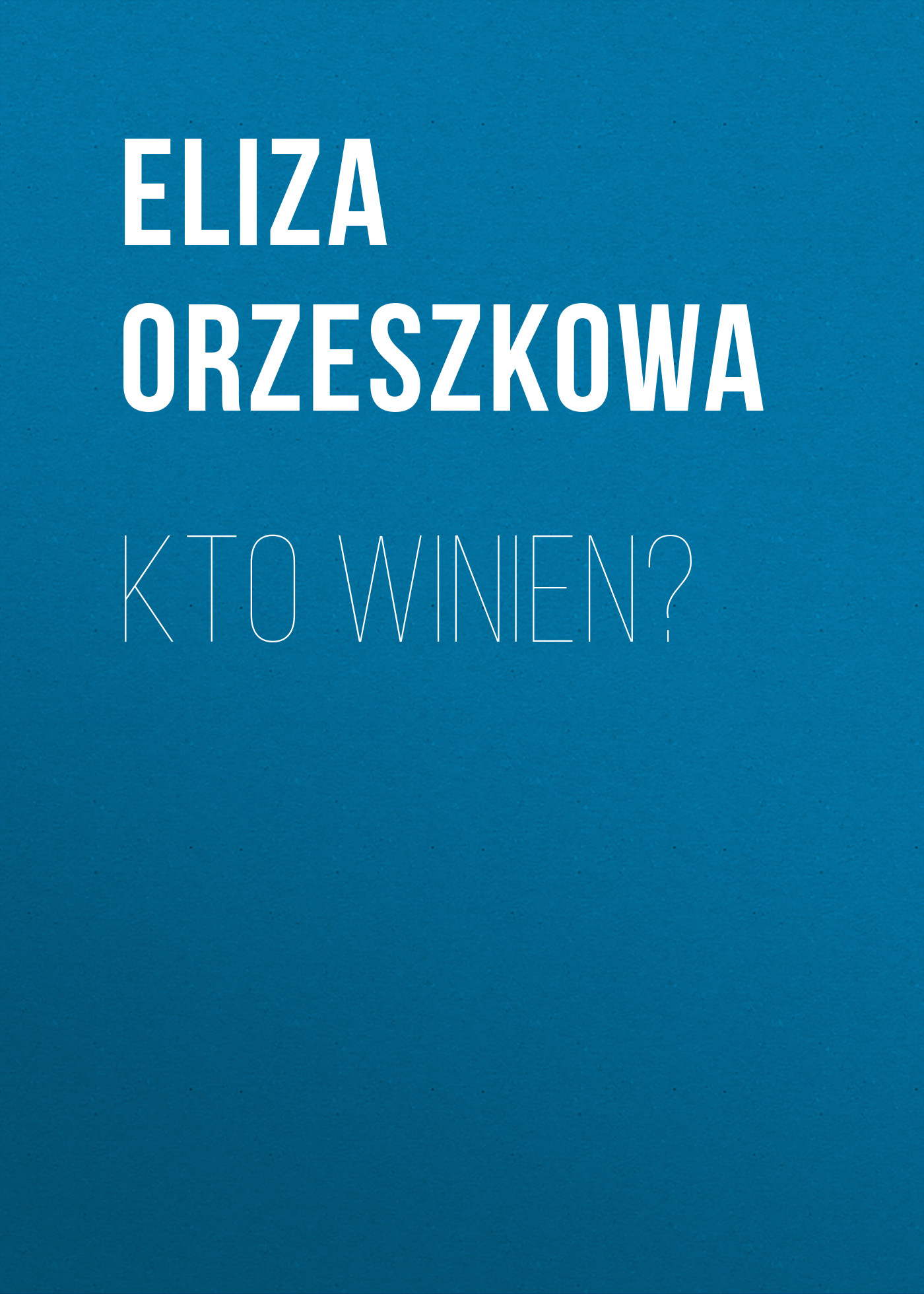 Обложка книги «Kto winien?»