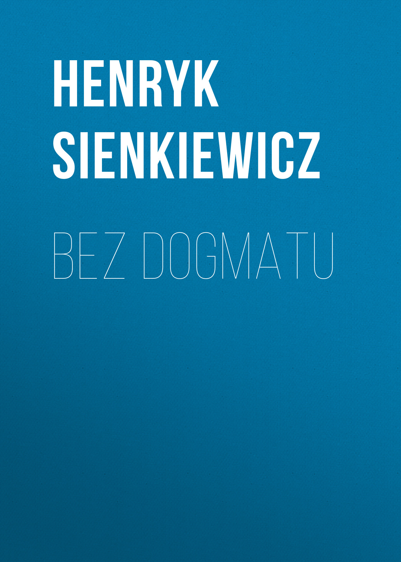 Обложка книги «Bez dogmatu»