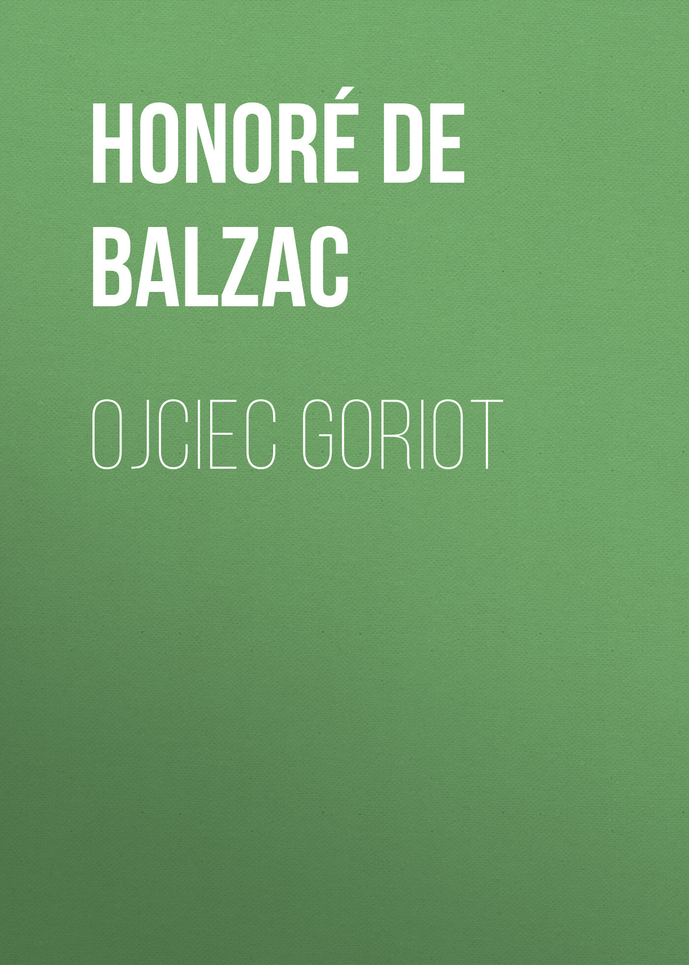 Обложка книги «Ojciec Goriot»