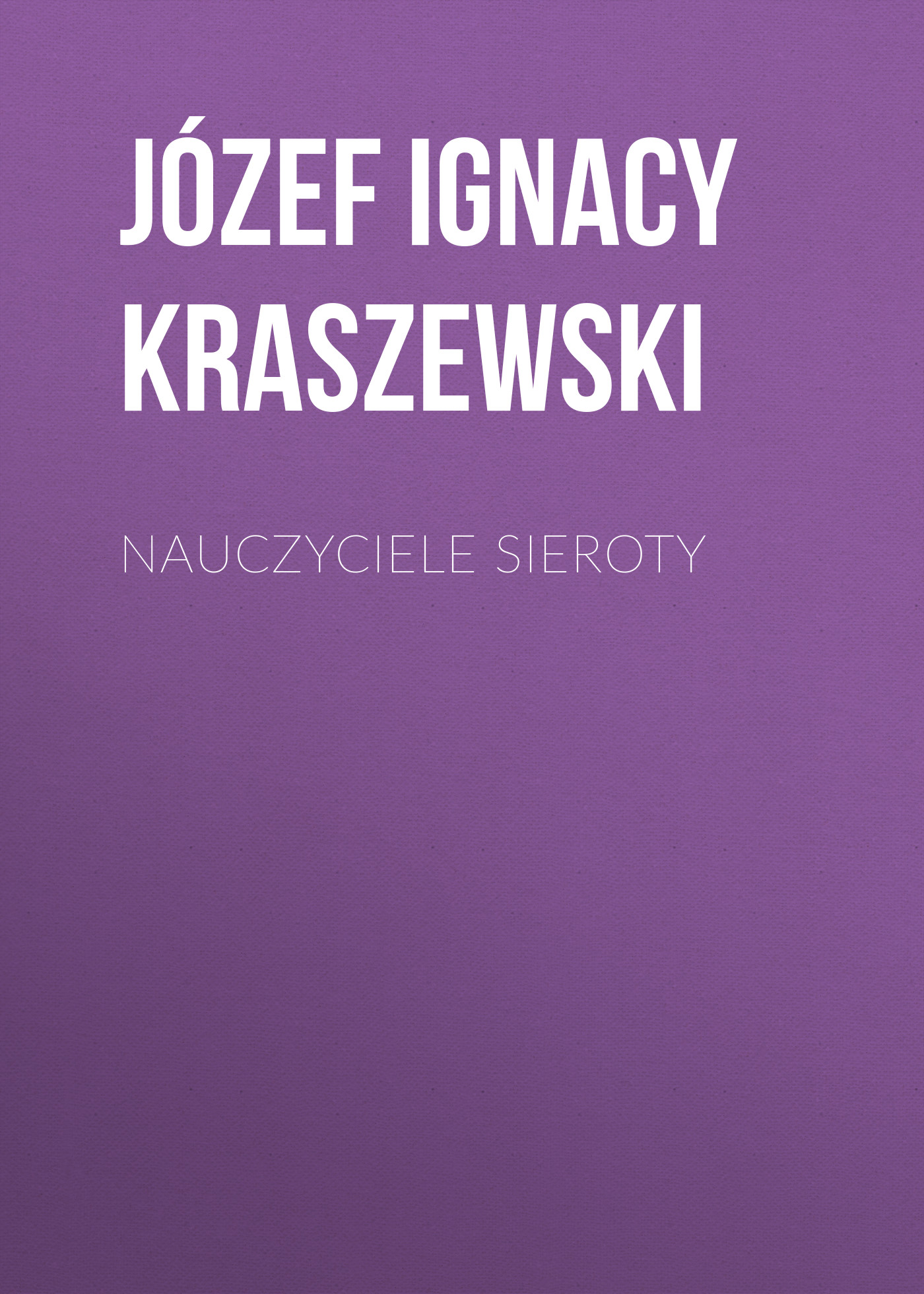 Обложка книги «Nauczyciele sieroty»