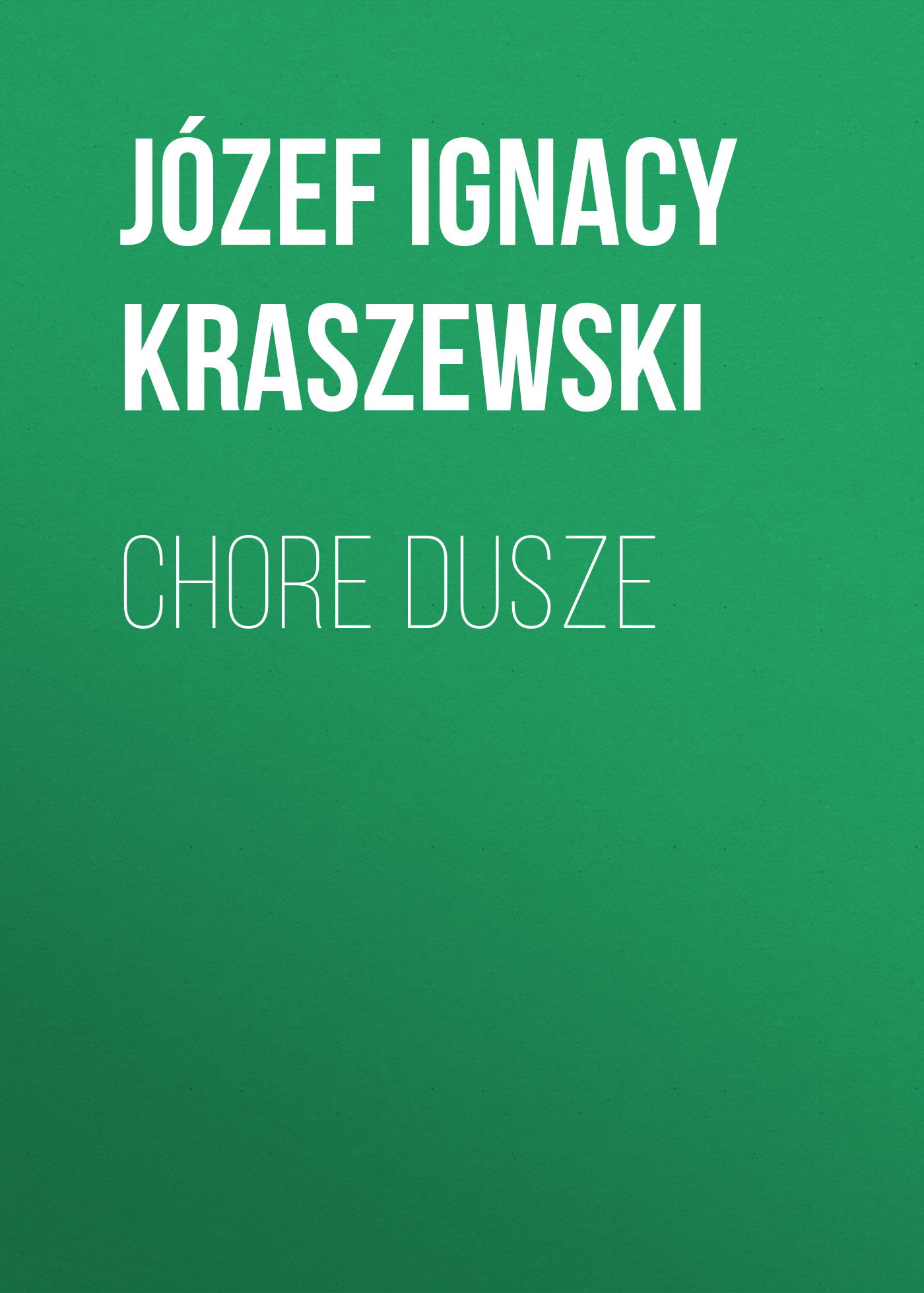 Обложка книги «Chore dusze»