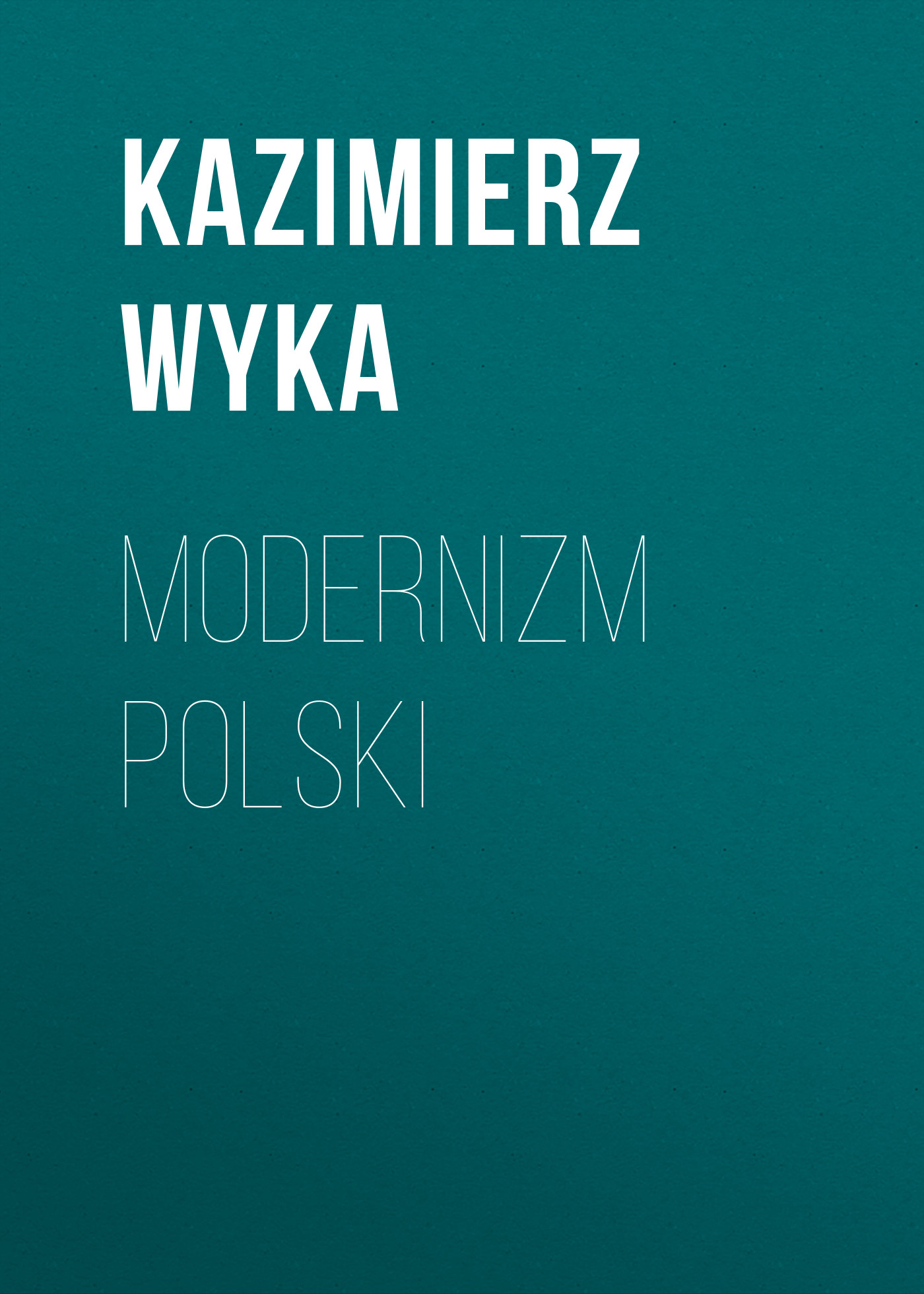 Обложка книги «Modernizm polski»