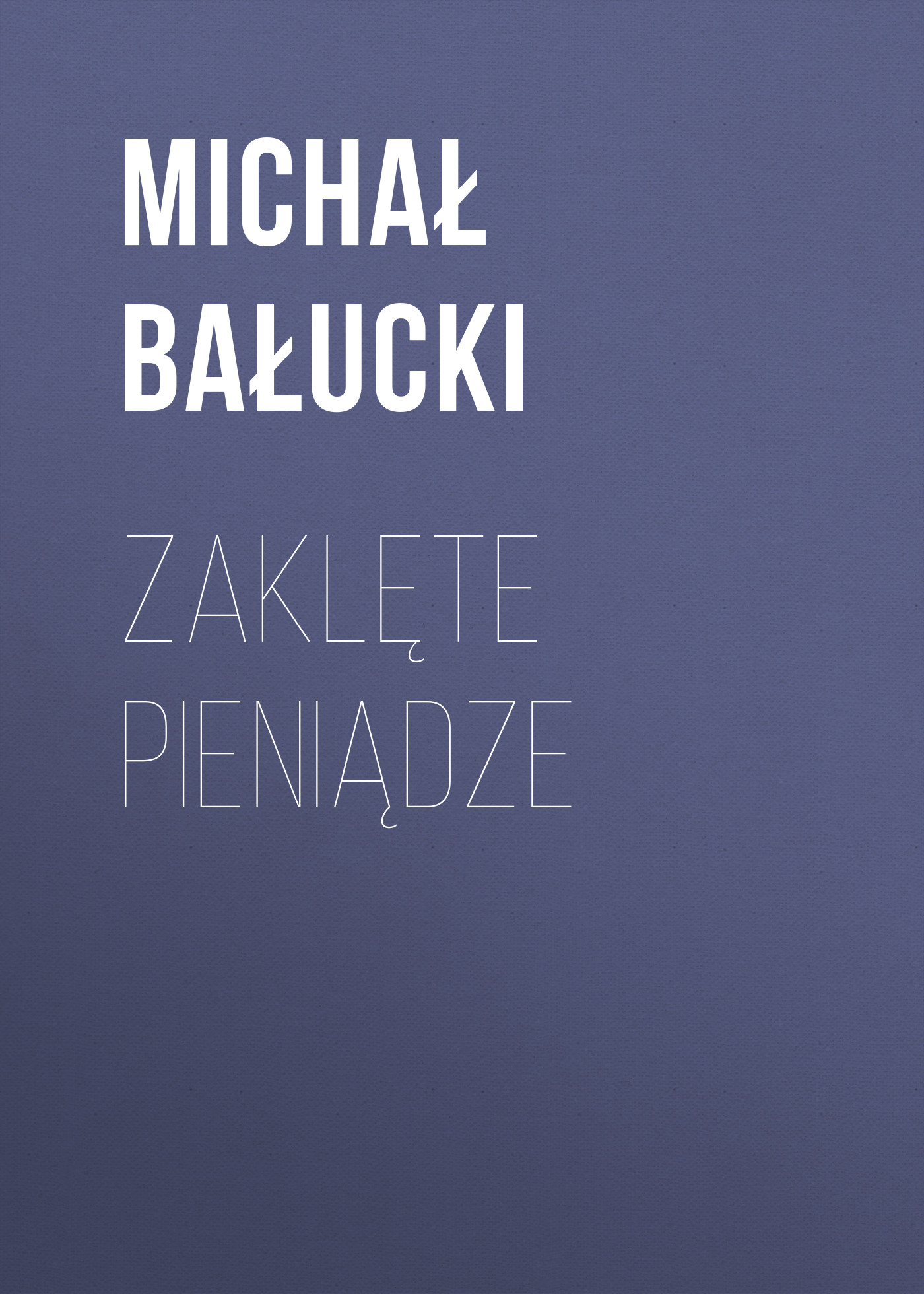 Обложка книги «Zaklęte pieniądze»