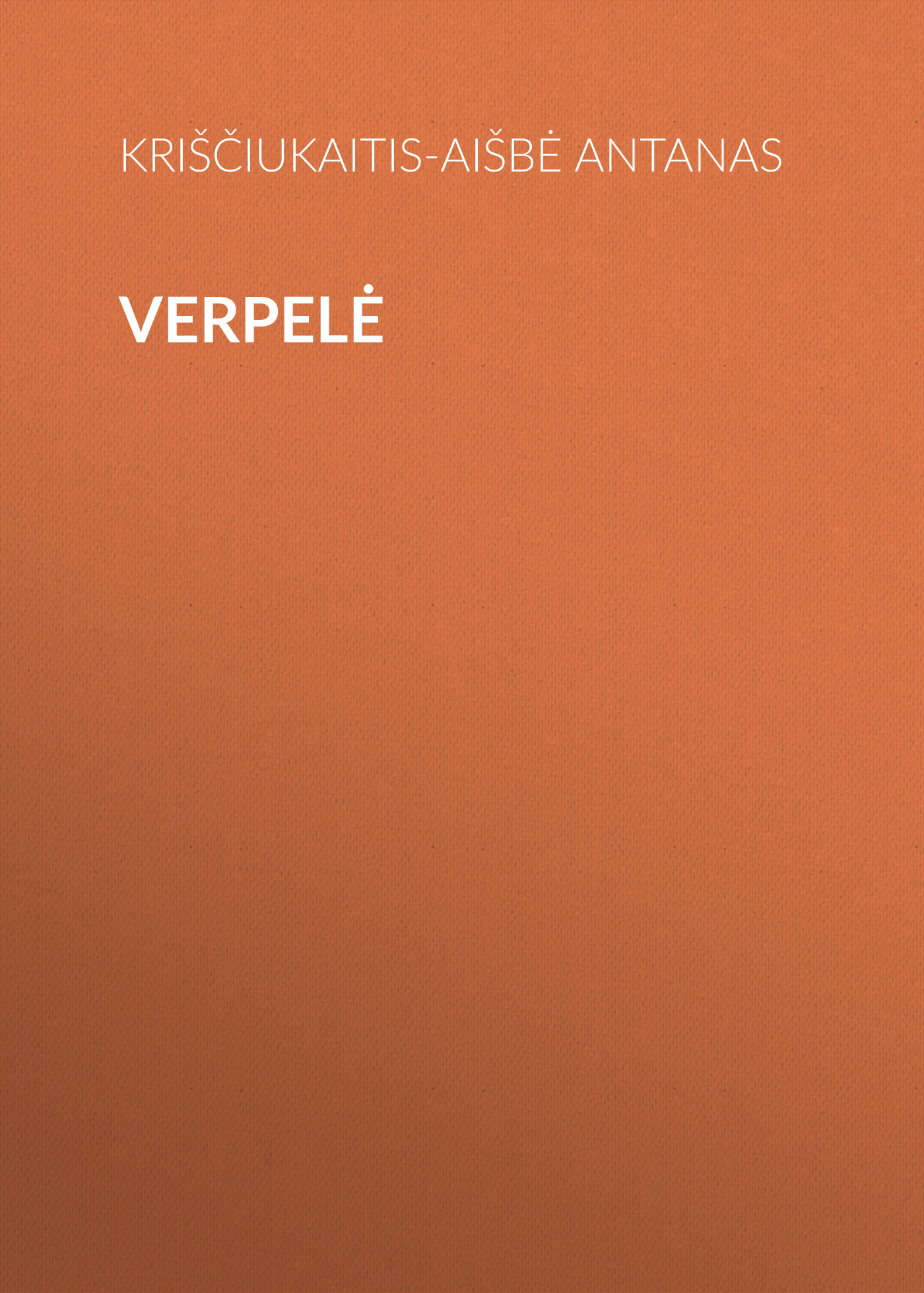 Обложка книги «Verpelė»