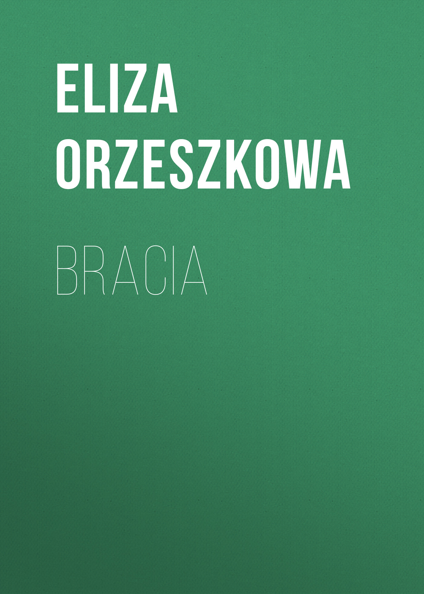 Обложка книги «Bracia»