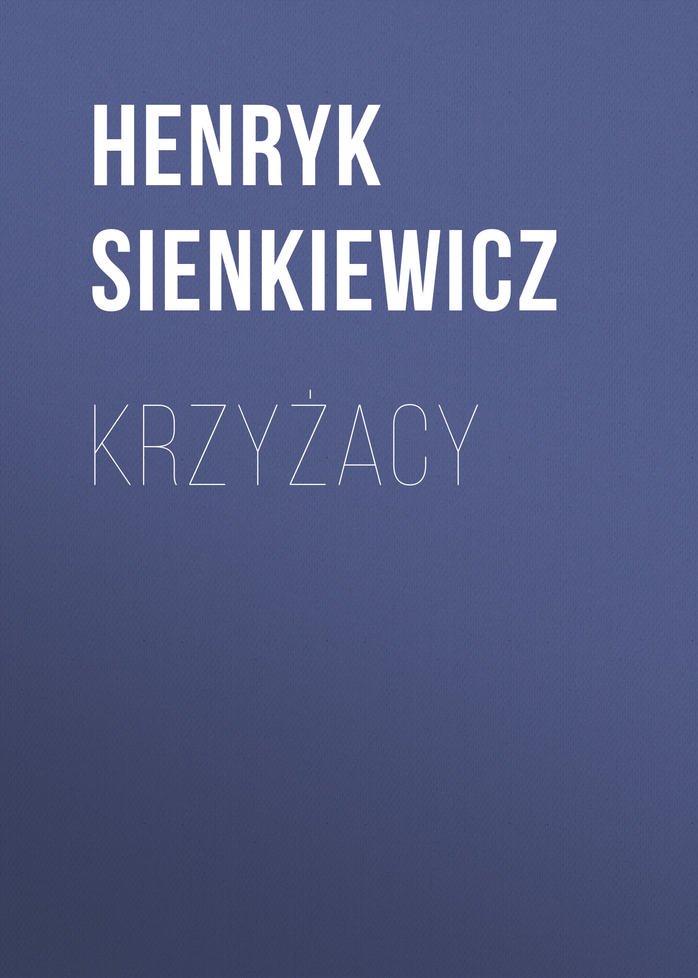 Обложка книги «Krzyżacy»