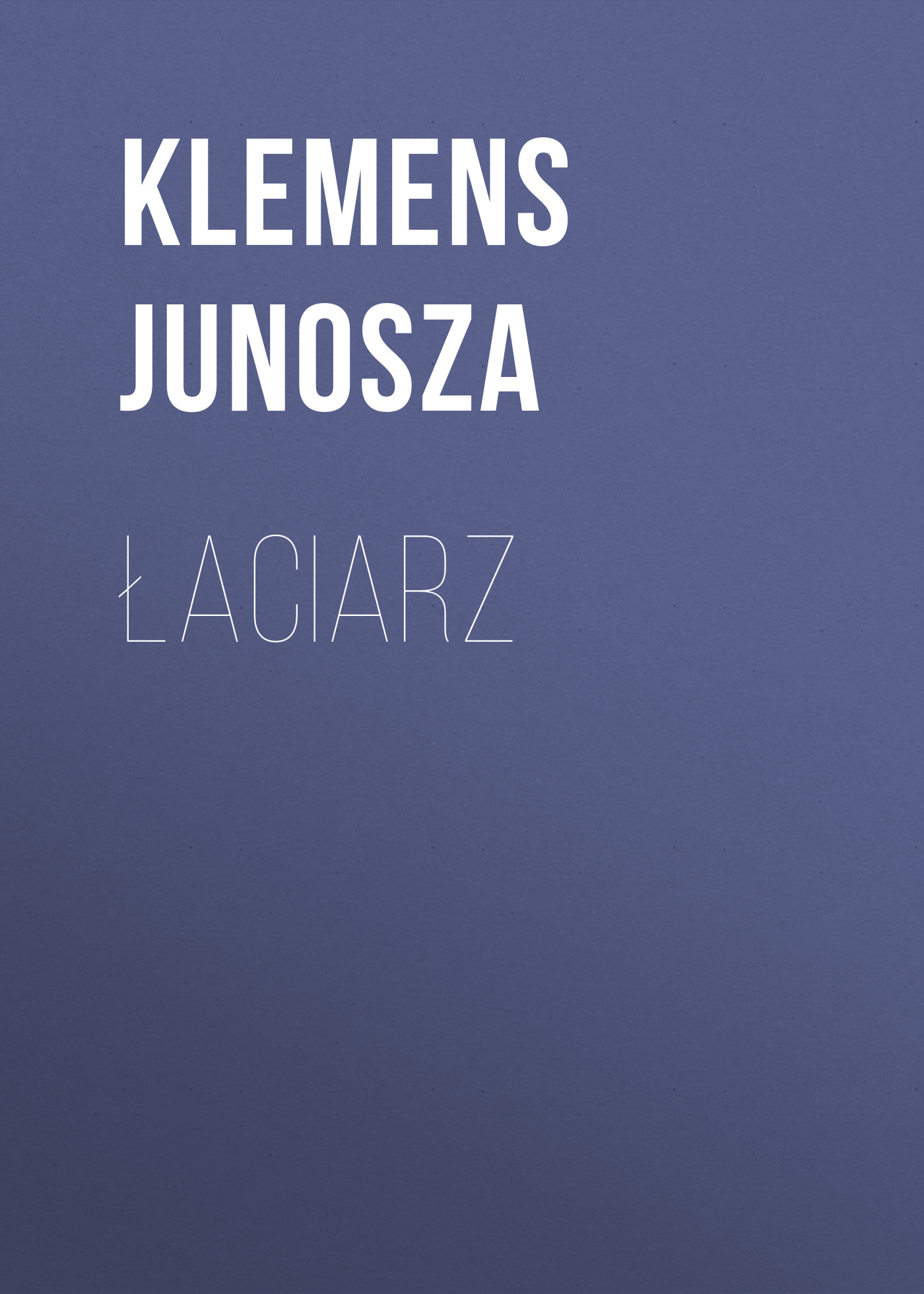 Обложка книги «Łaciarz»