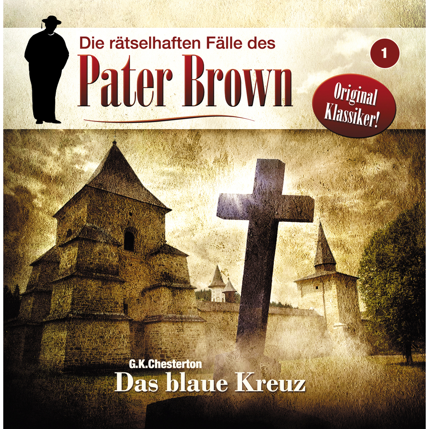 Обложка книги «Die rätselhaften Fälle des Pater Brown, Folge 1: Das blaue Kreuz»