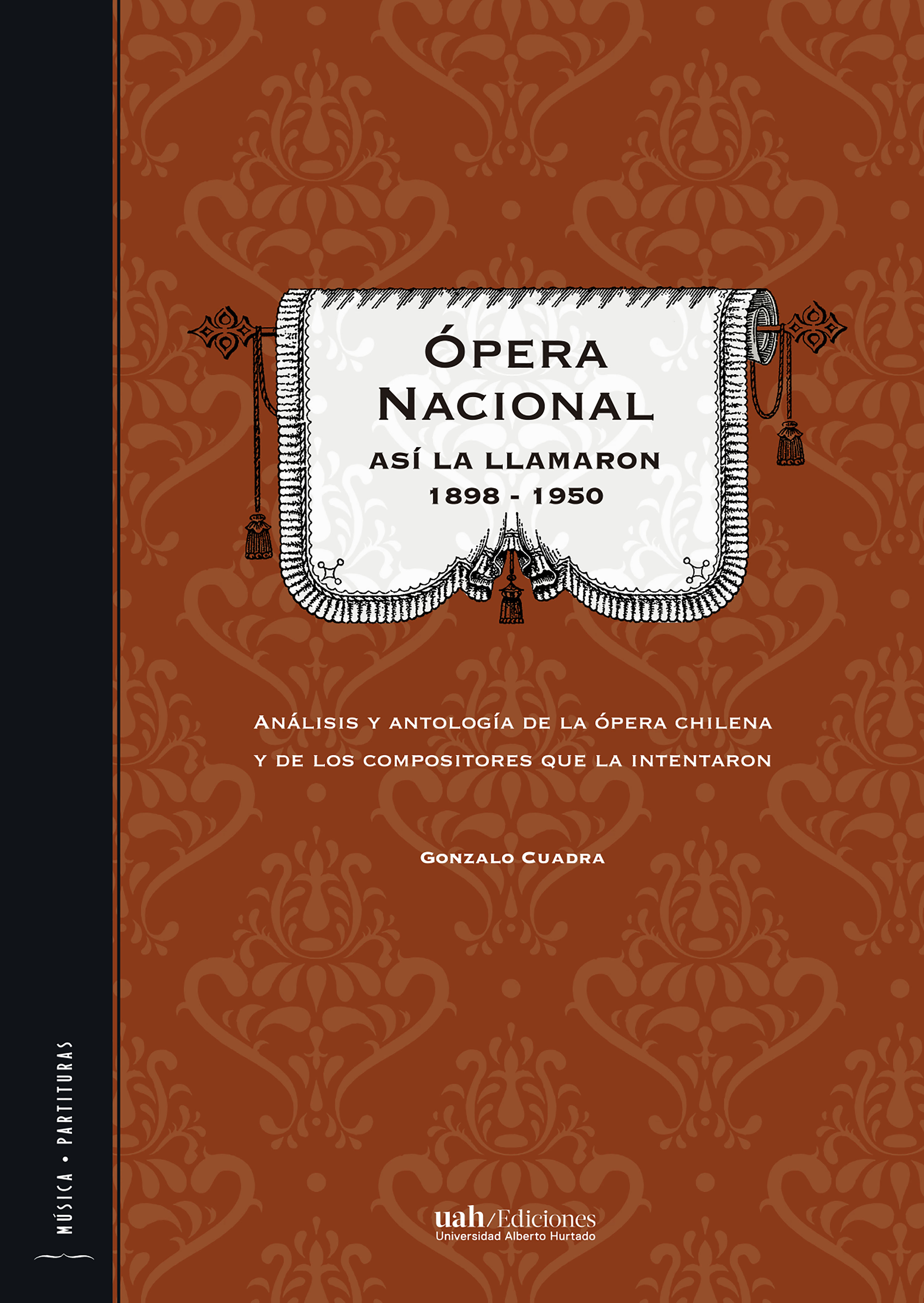 Обложка книги «Ópera Nacional: Así la llamaron 1898 - 1950»