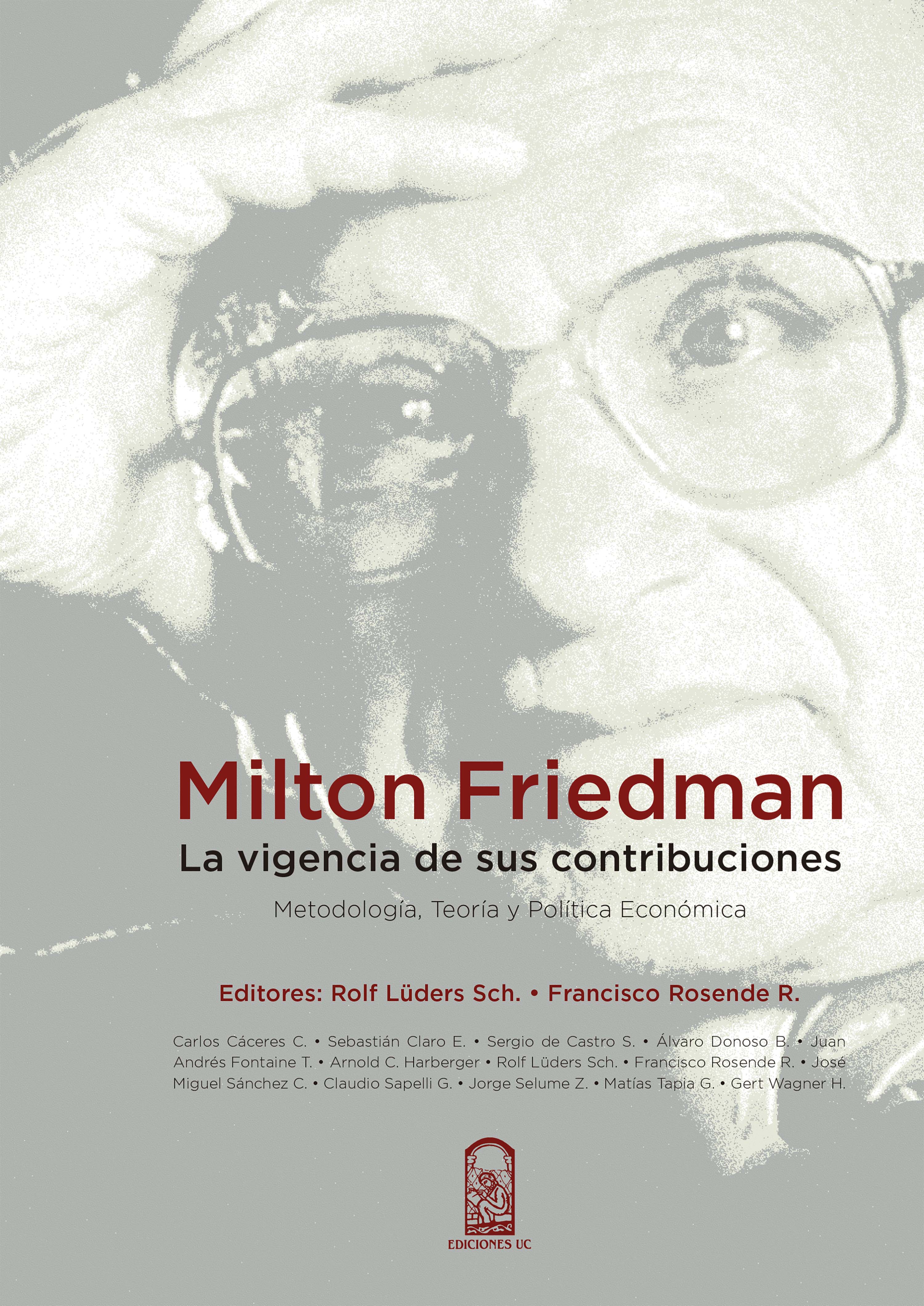 Обложка книги «Milton Friedman: la vigencia de sus contribuciones»